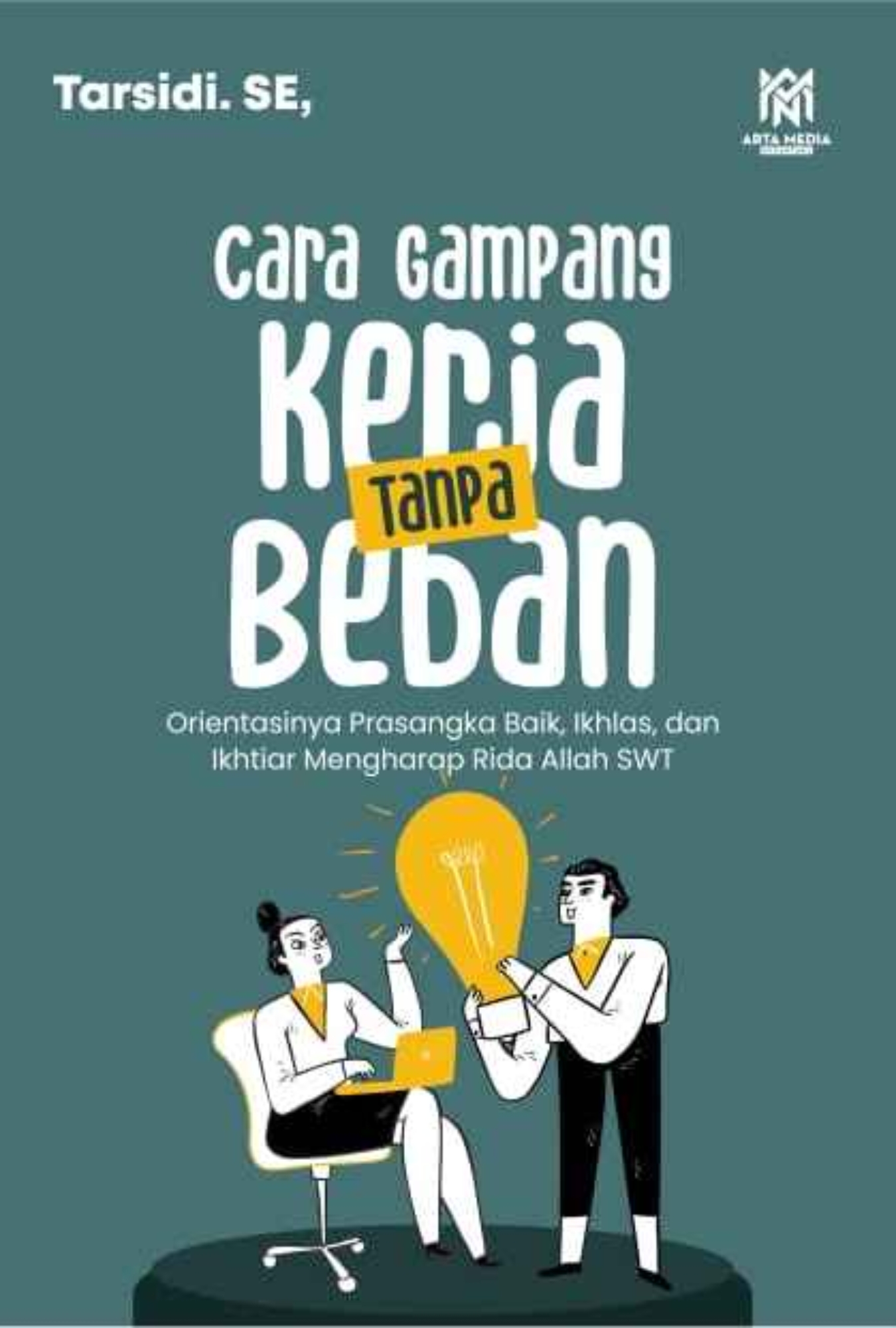 Cara Gampang Kerja Tanpa Beban