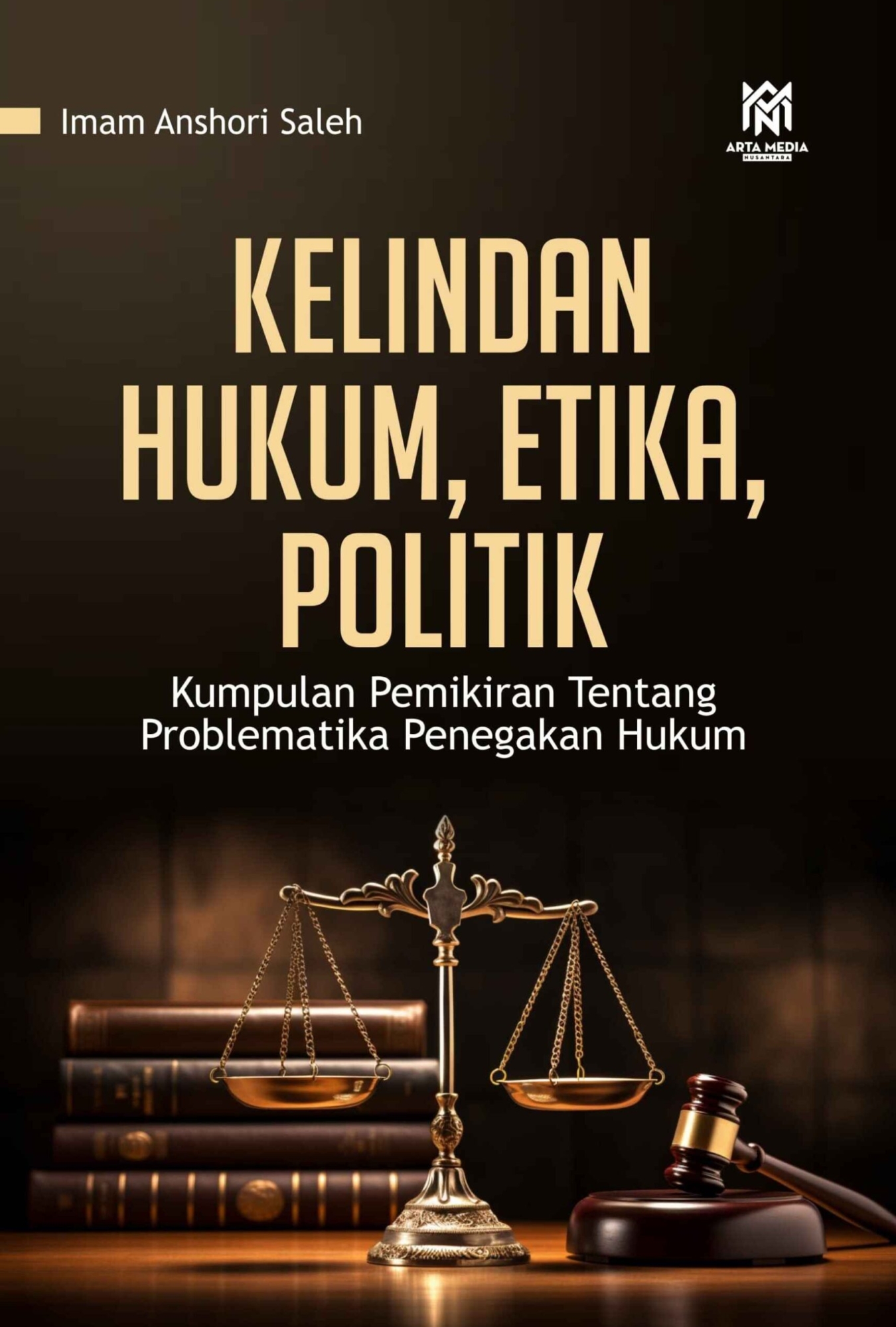Kelindan Hukum, Etika, Politik