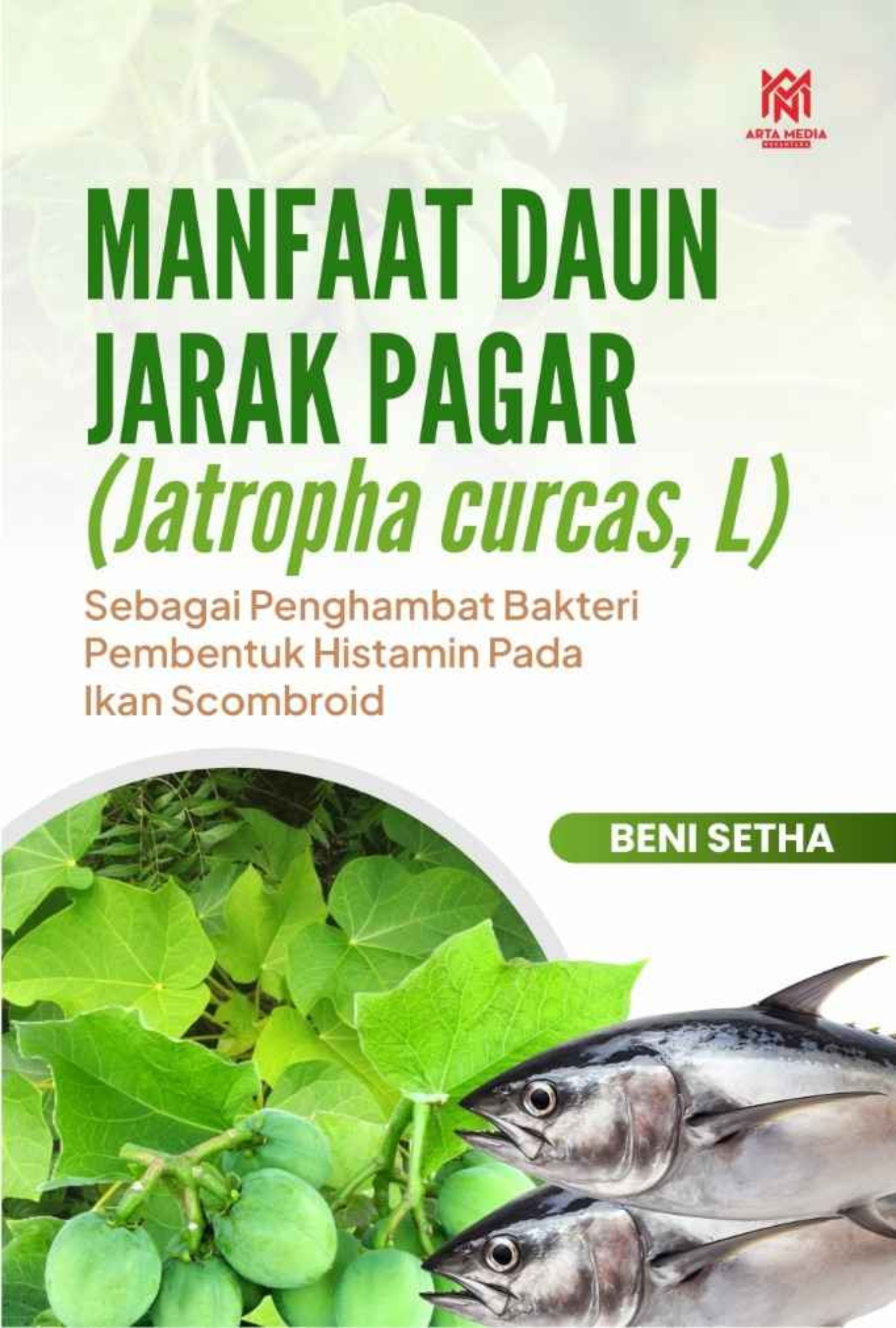 Manfaat Daun Jarak Pagar (Jatropha curcas, L)