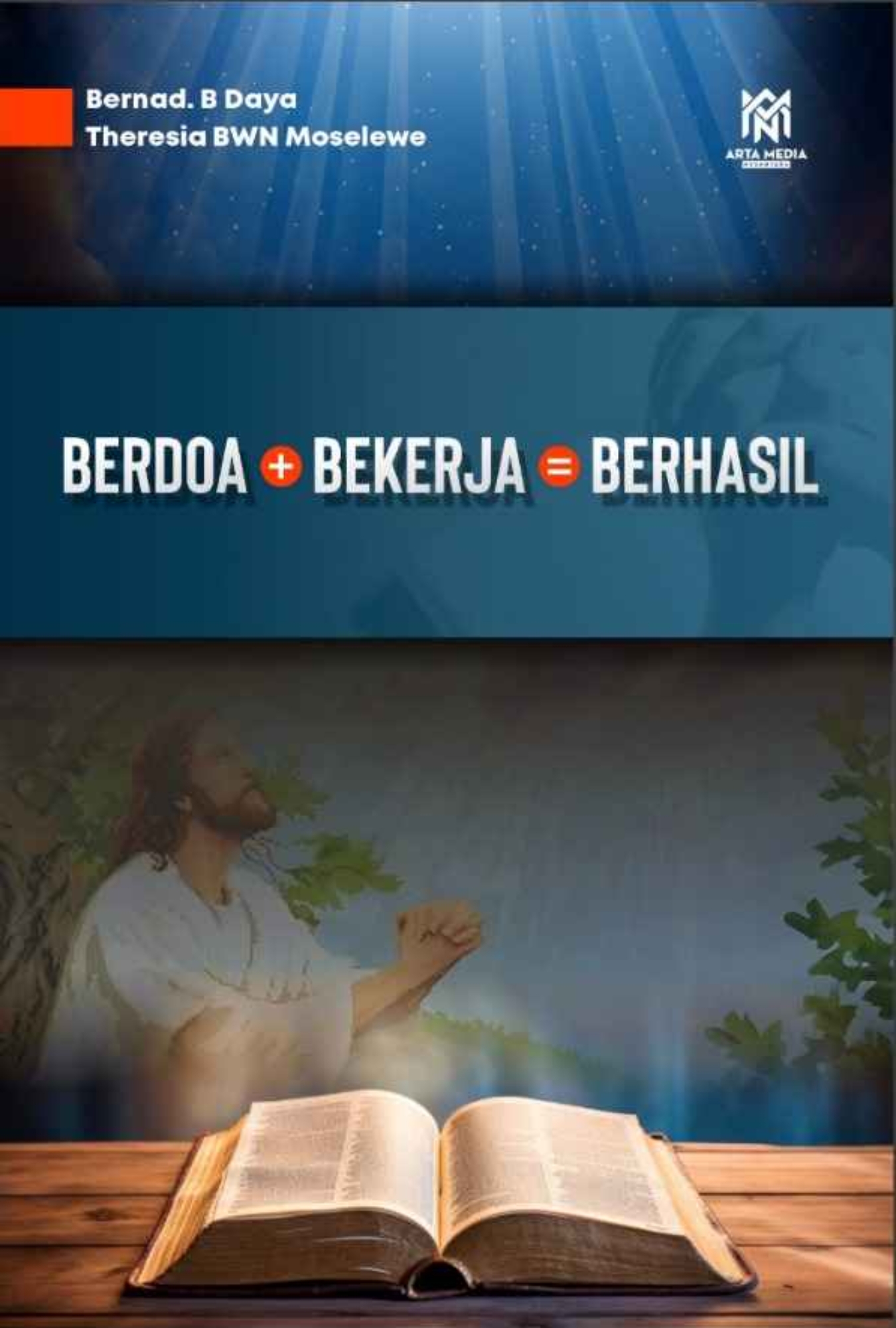 Berdoa + Bekerja = Berhasil