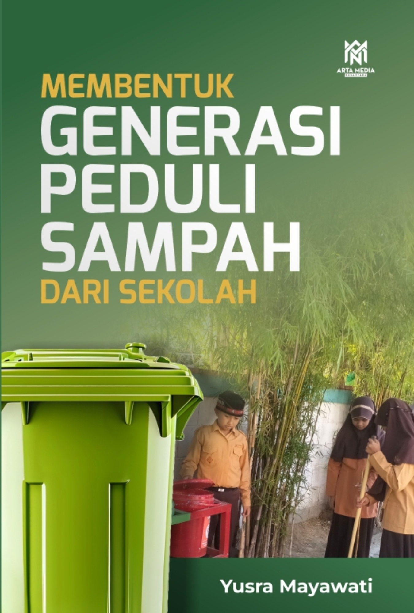 Membentuk Generasi Peduli Sampah dari Sekolah