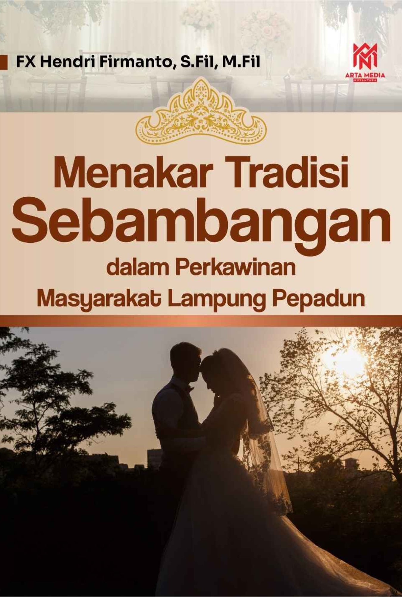 Menakar Tradisi Sebambangan Dalam Perkawinan Masyarakat Lampung Pepadun