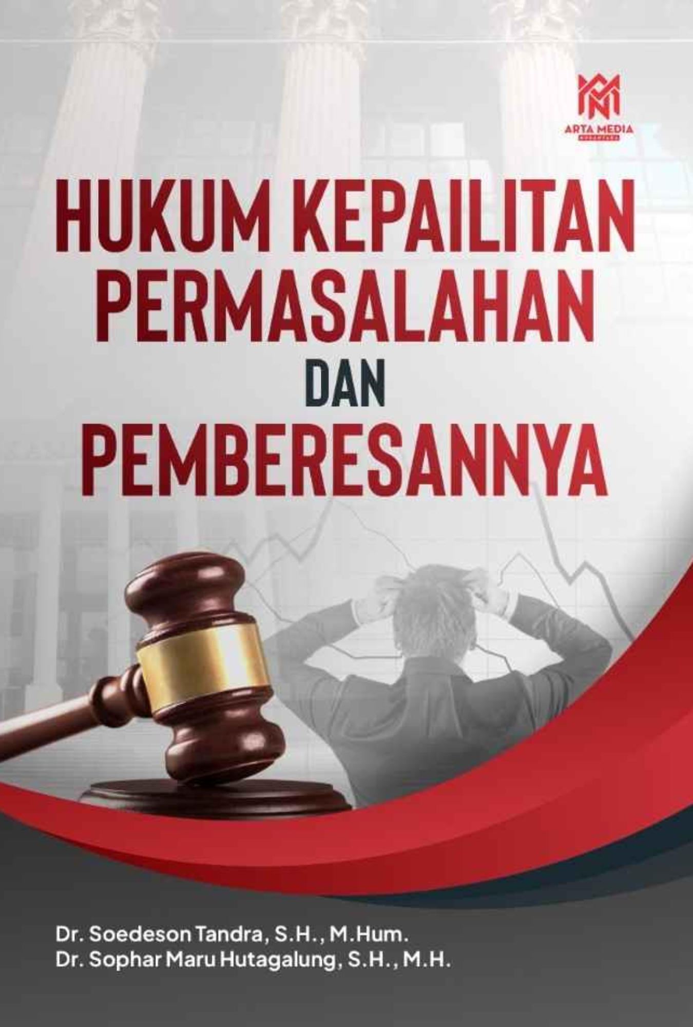 Hukum Kepailitan Permasalahan dan Pemberesannya