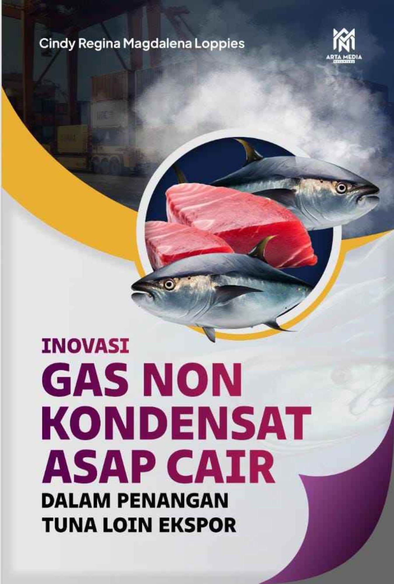 Inovasi Gas Non Kondensat Asap Cair Dalam Penanganan Tuna Loin Ekspor