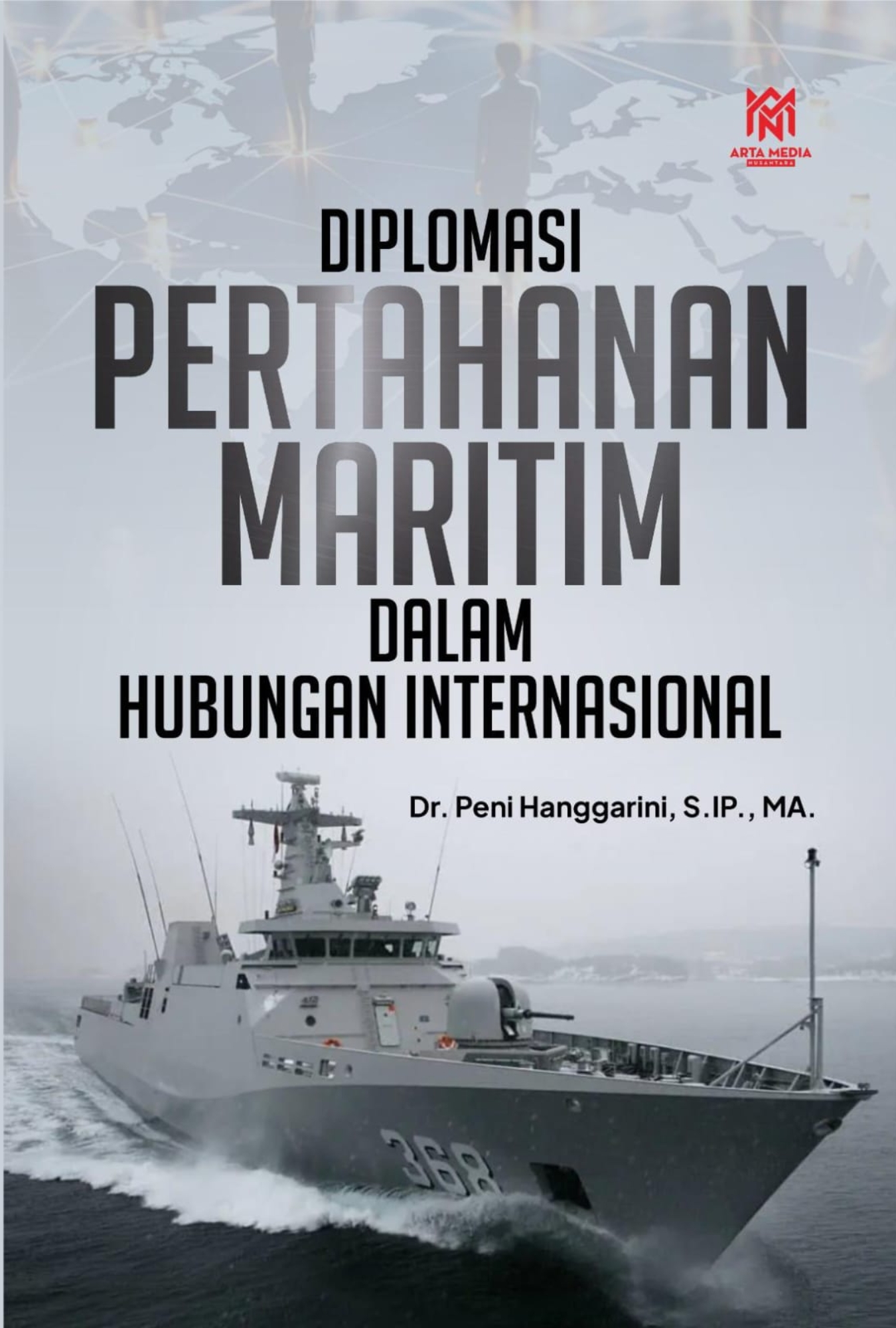Diplomasi Pertahanan Maritim Dalam Hubungan Internasional