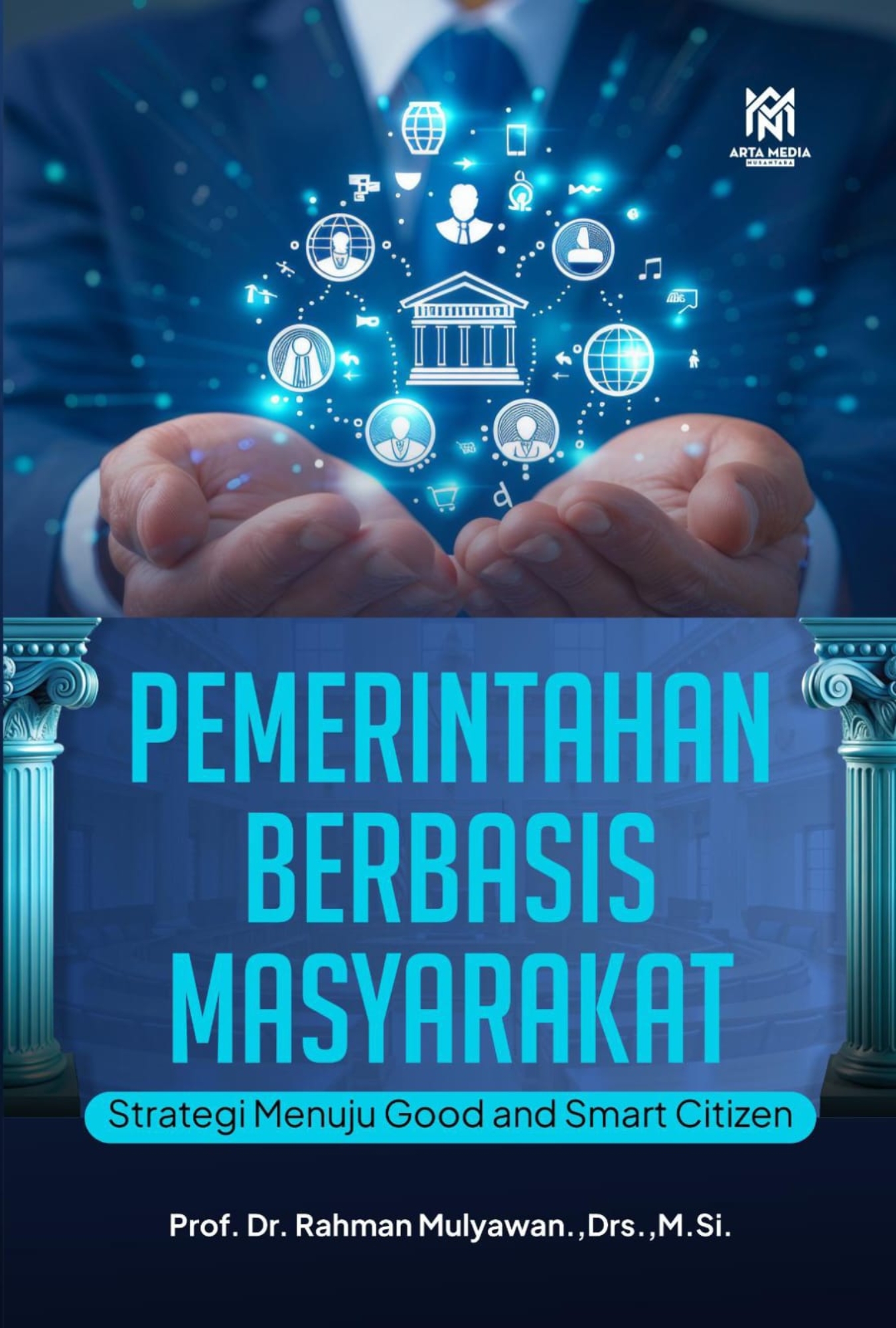 Pemerintahan Berbasis Masyarakat (Strategi menuju good and smart citizen)