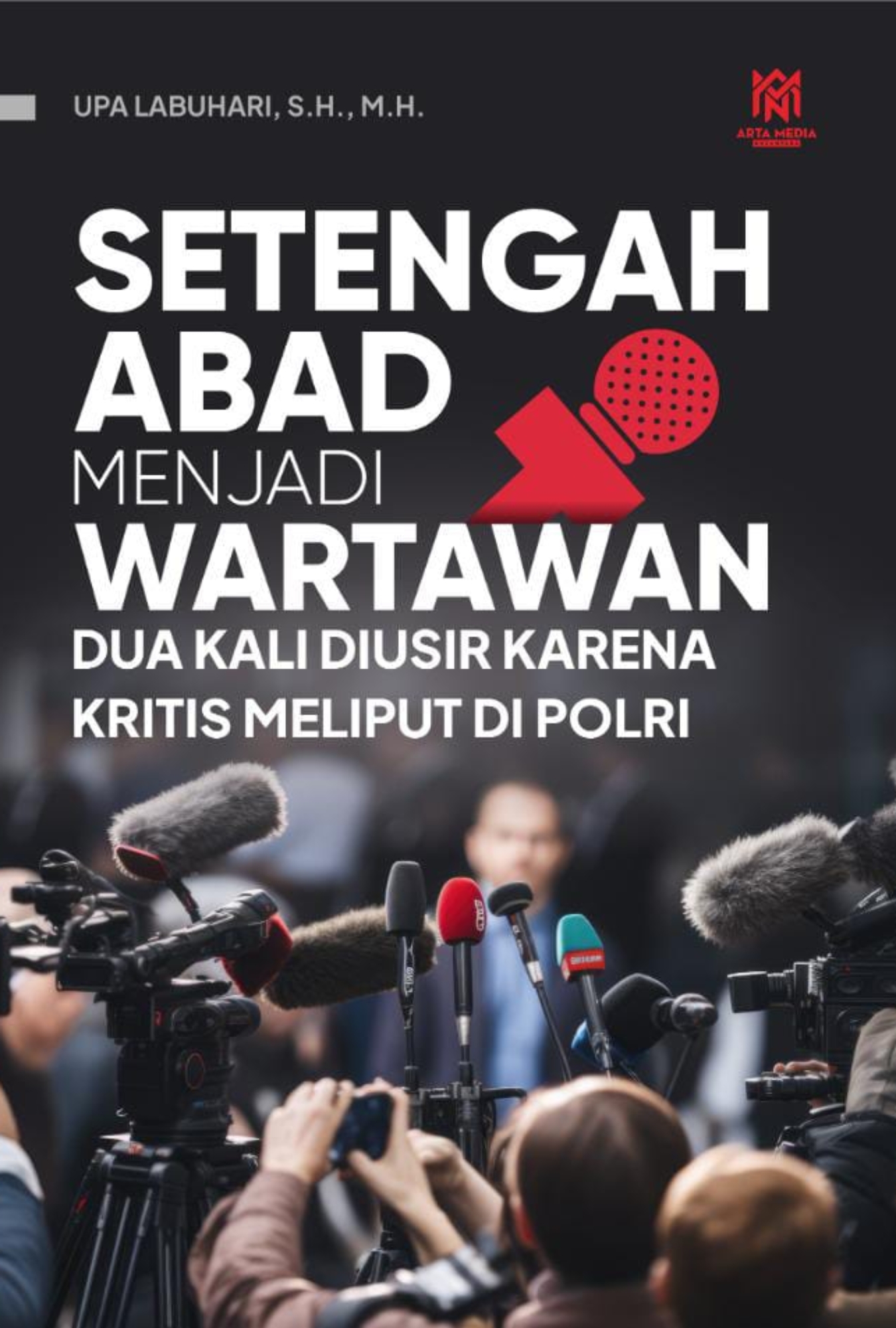 Setengah Abad Menjadi Wartawan: Dua Kali Diusir Karena Kritis Meliput di Polri