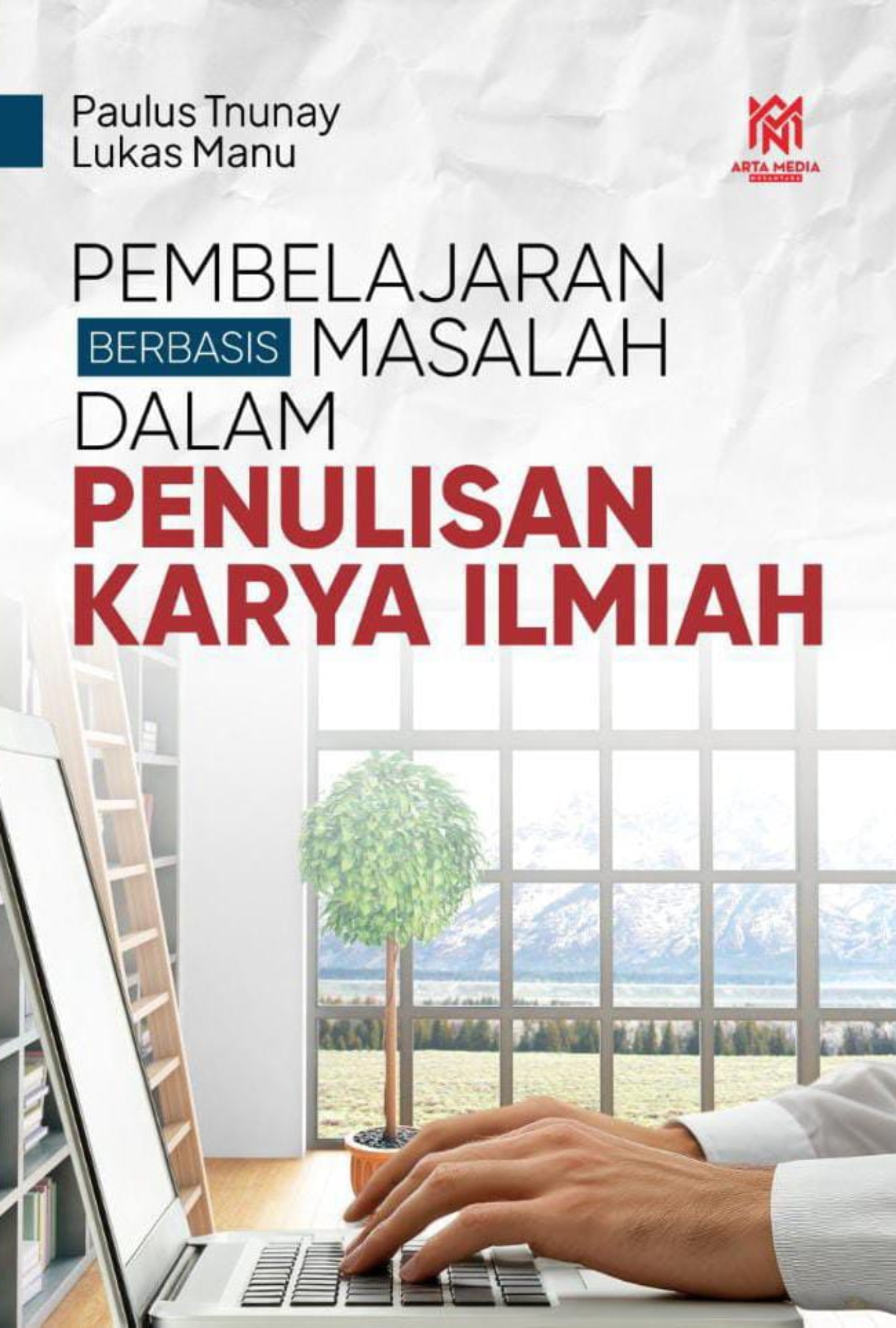 Pembelajaran Berbasis Masalah Dalam Penulisan Karya Ilmiah
