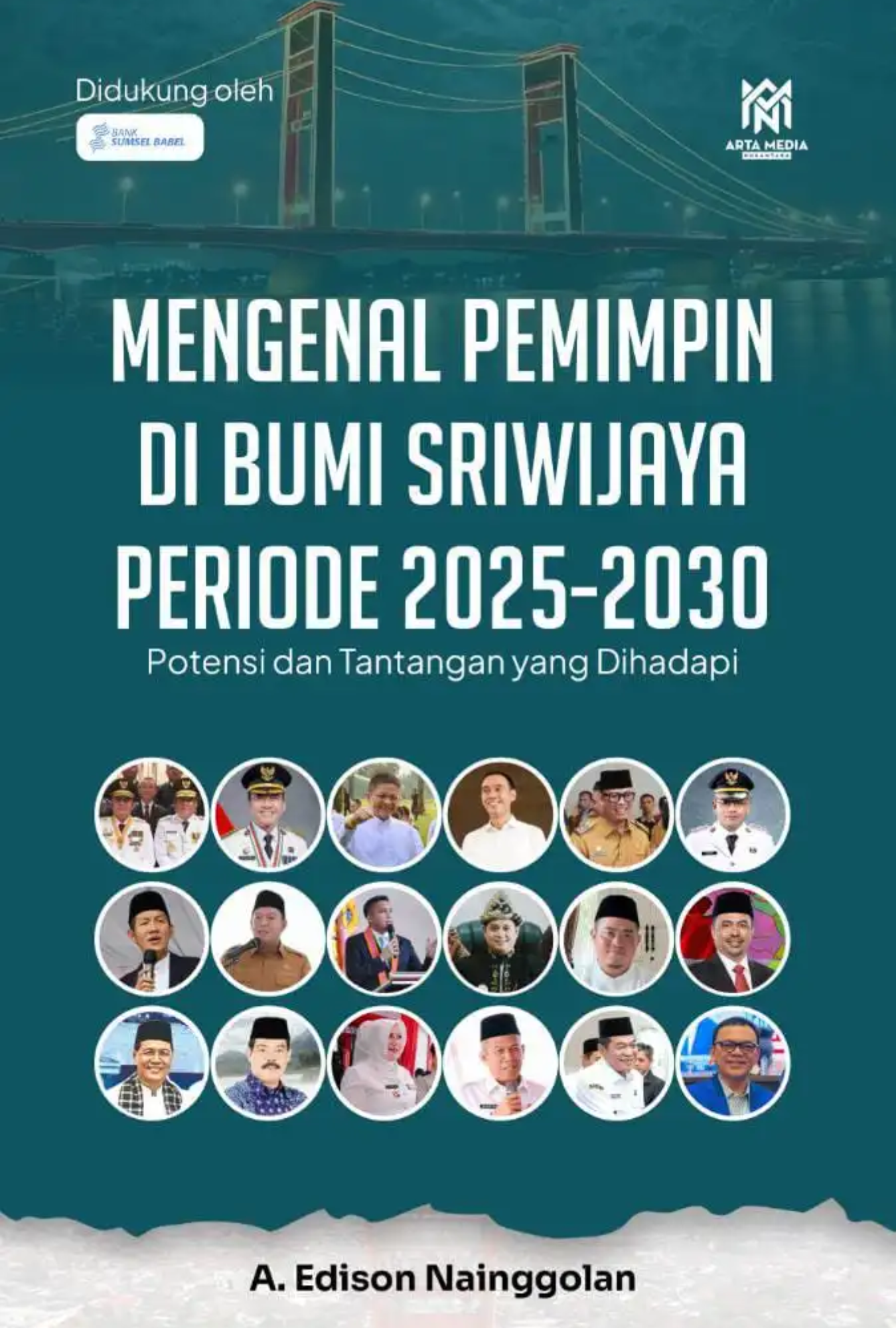 Mengenal Pemimpin di Bumi Sriwijaya Periode 2025–2030: Potensi dan Tantangan yang Dihadapi