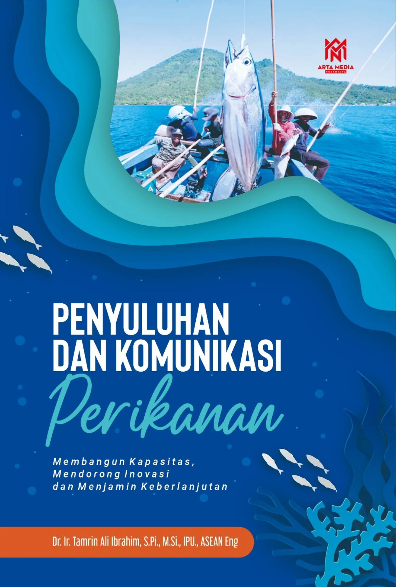 Penyuluhan Dan Komunikasi Perikanan