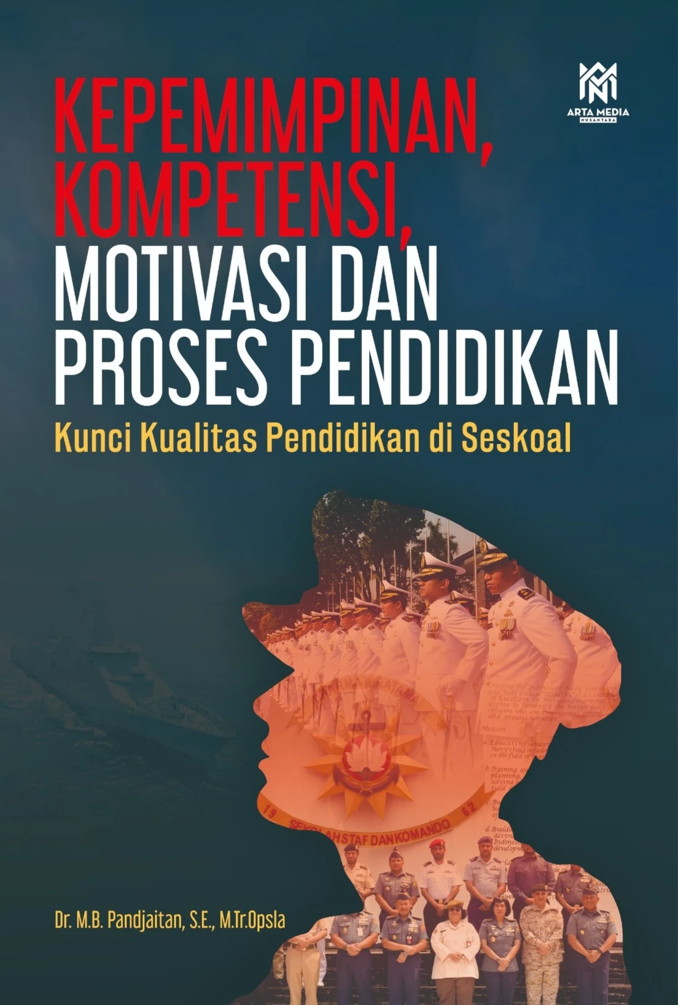 Kepemimpinan, Kompetensi, Motivasi Dan Proses Pendidikan