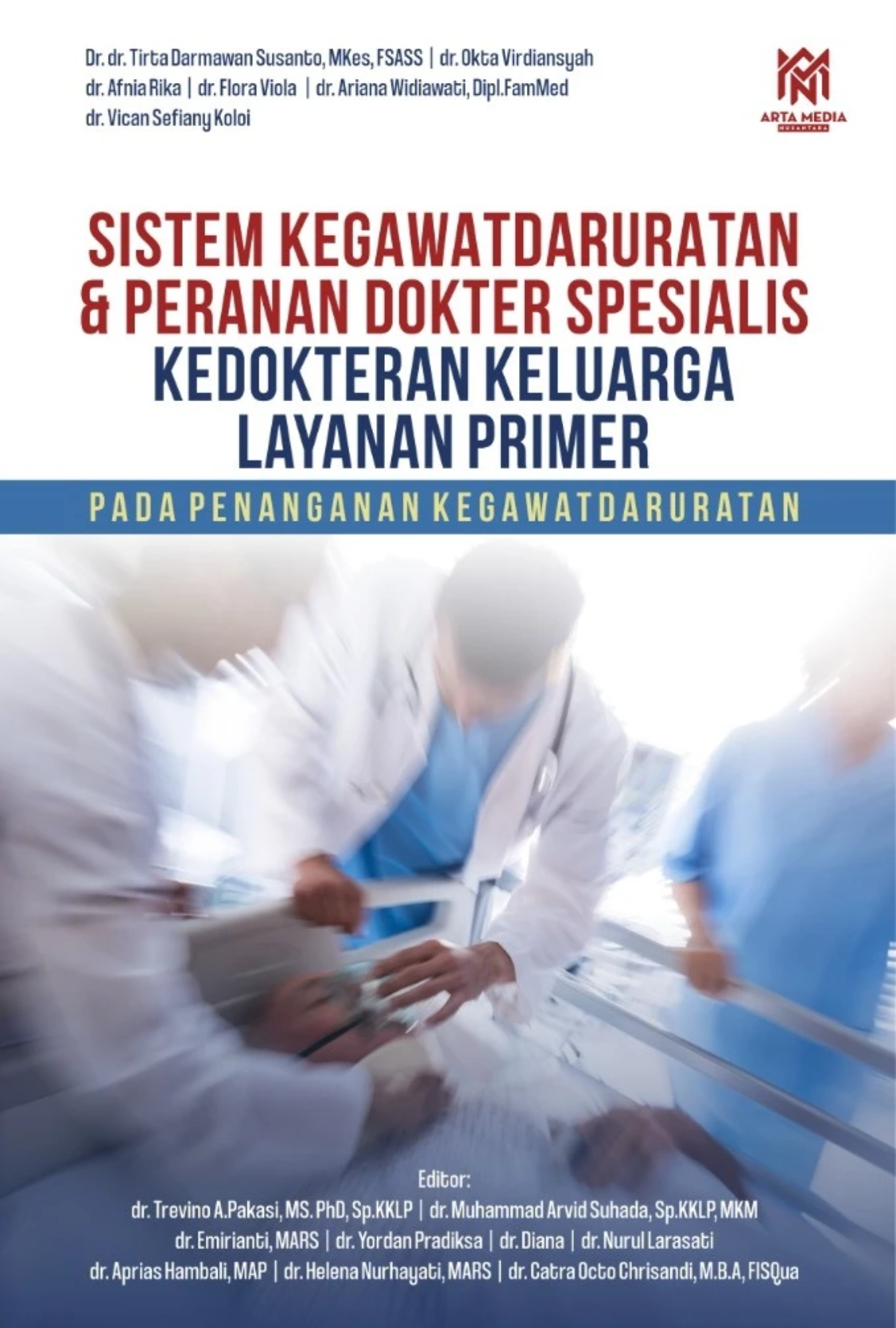Sistem Kegawatdaruratan & Peranan Dokter Spesialis Kedokteran Keluarga Layanan Primer pada Penanganan Kegawatdaruratan