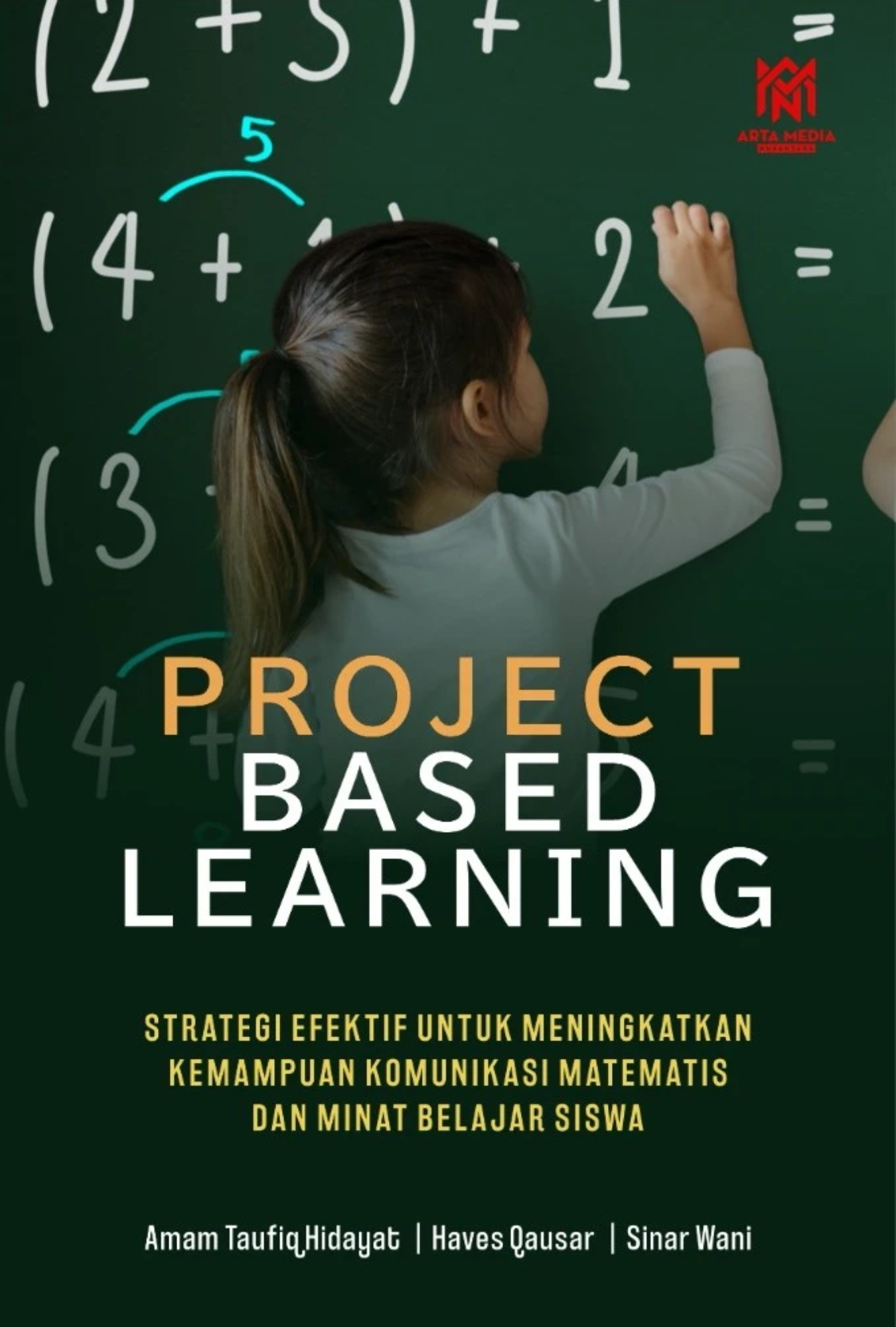 Project Based Learning: Strategi Efektif Untuk Meningkatkan Kemampuan Komunikasi Matematis Dan Minat Belajar Siswa