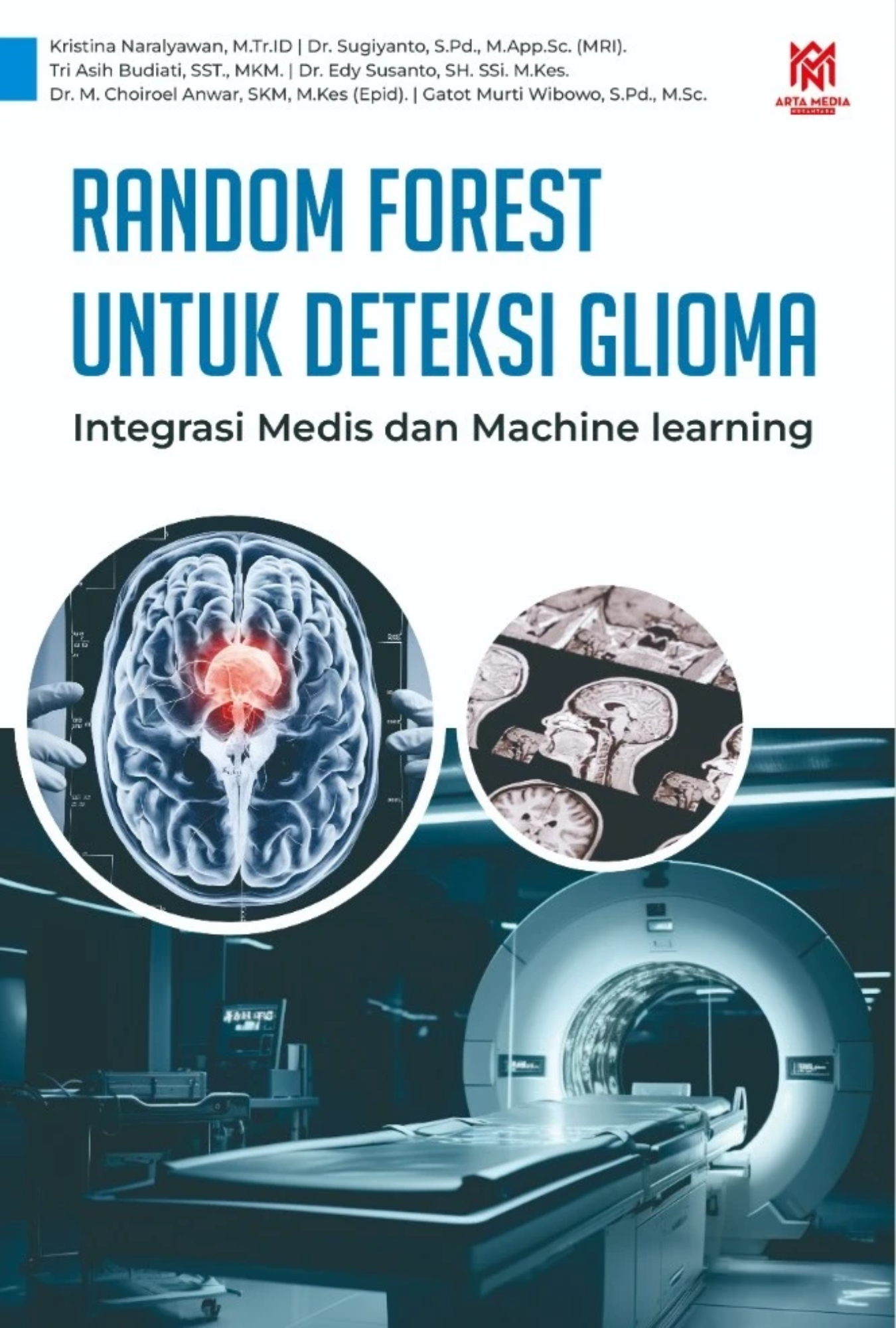 Random Forest Untuk Deteksi Glioma : Integrasi Medis Dan Machine Learning