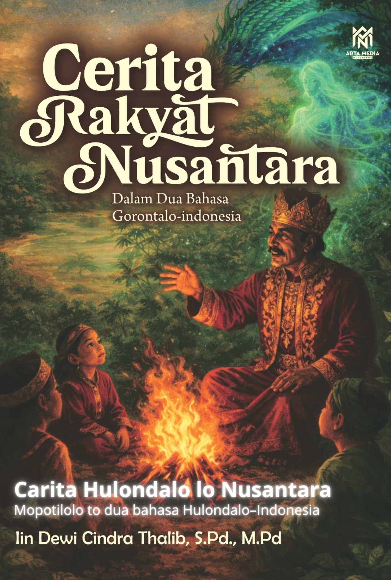 Cerita Rakyat Nusantara: Dalam Dua Bahasa Gorontalo–Indonesia