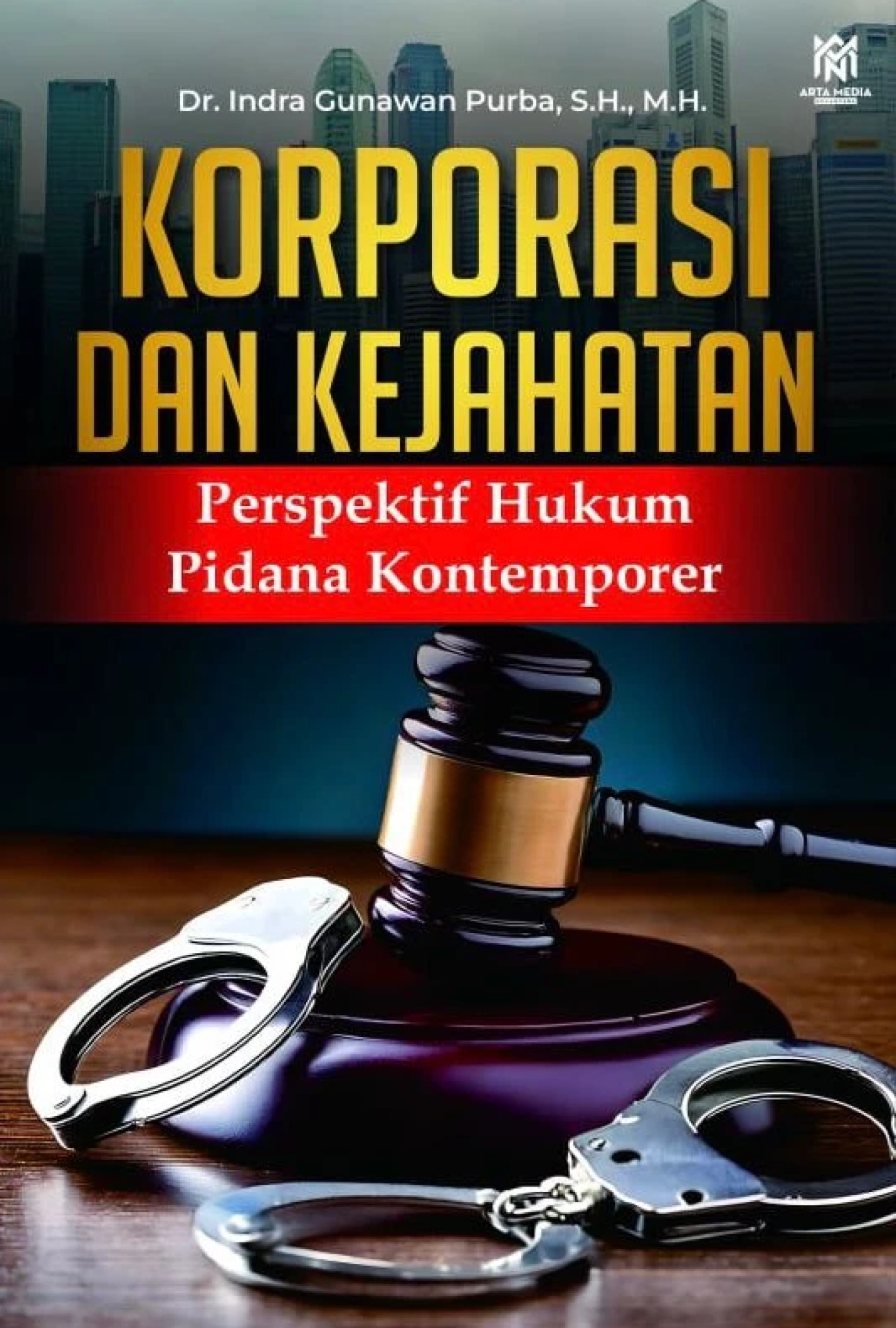 Korporasi dan Kejahatan: Perspektif Hukum Pidana Kontemporer