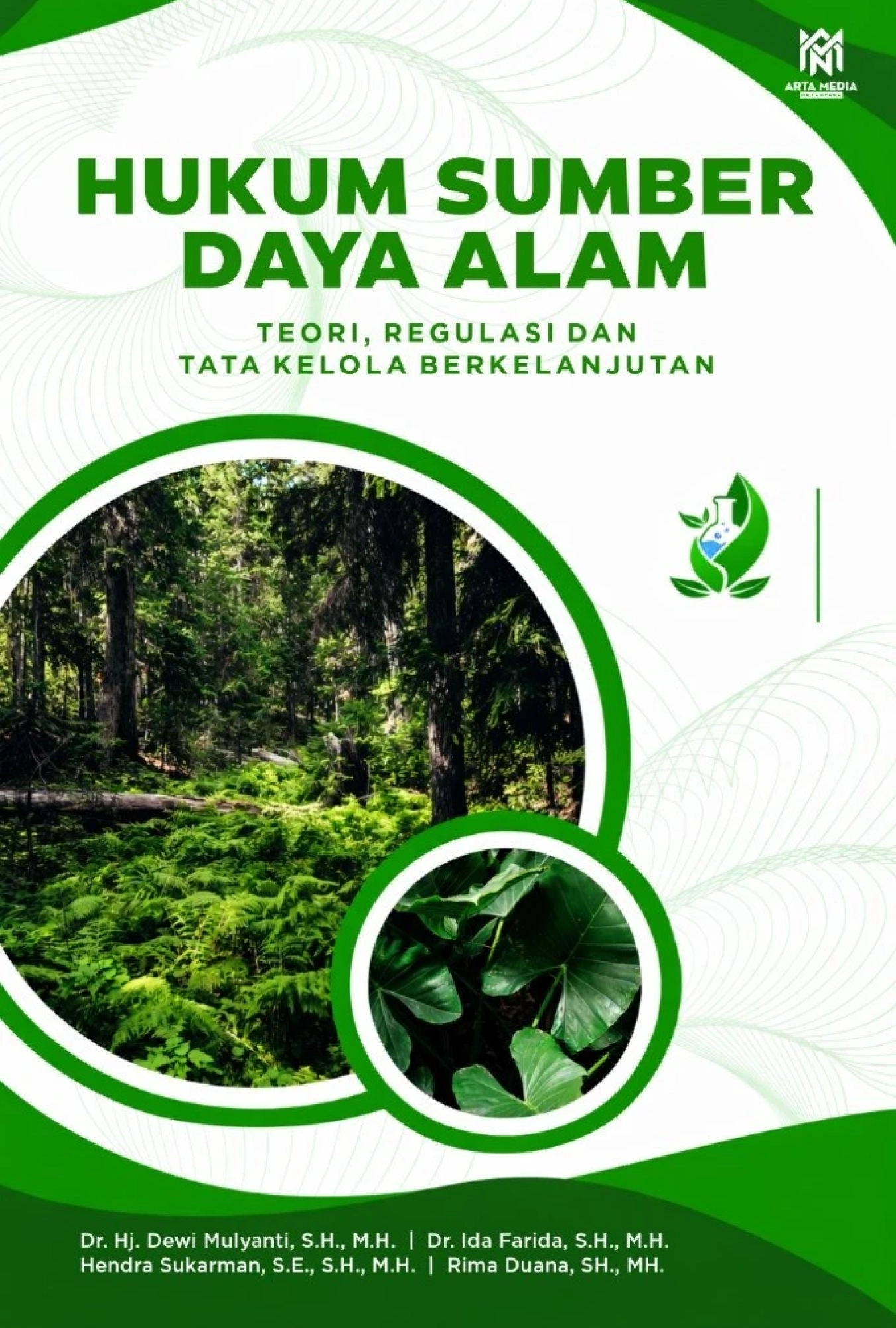 Hukum Sumber Daya Alam: Teori, Regulasi dan Tata Kelola Berkelanjutan
