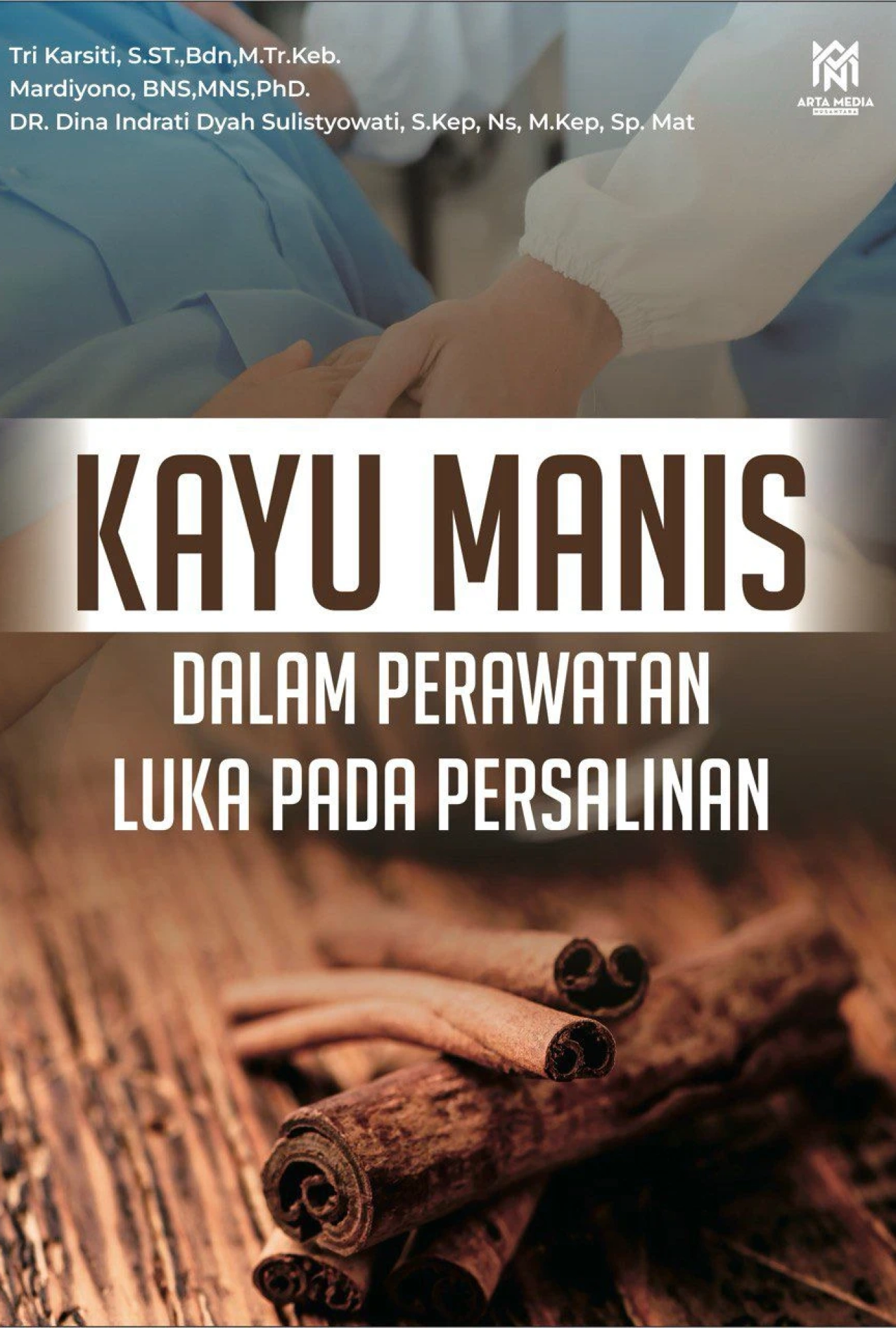Kayu Manis dalam Perawatan Luka pada Persalinan