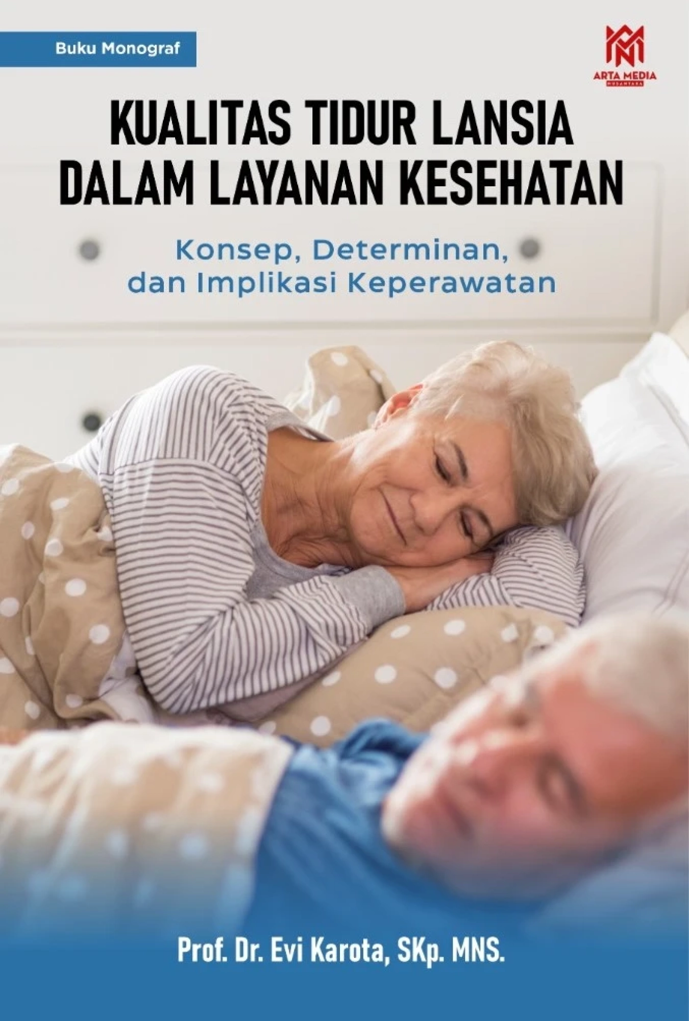 Kualitas Tidur Lansia dalam Layanan Kesehatan: Konsep, Determinan, dan Implikasi Keperawatan