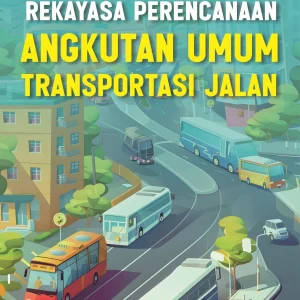Rekayasa Perencanaan Angkutan Umum Transportasi Jalan