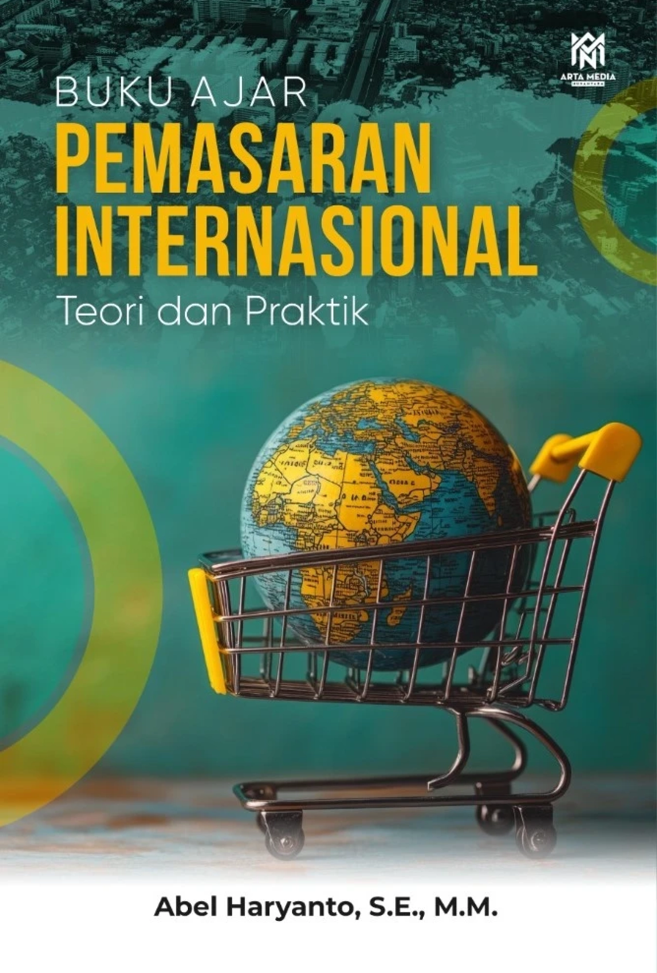 Buku Ajar Pemasaran Internasional Teori dan Praktik