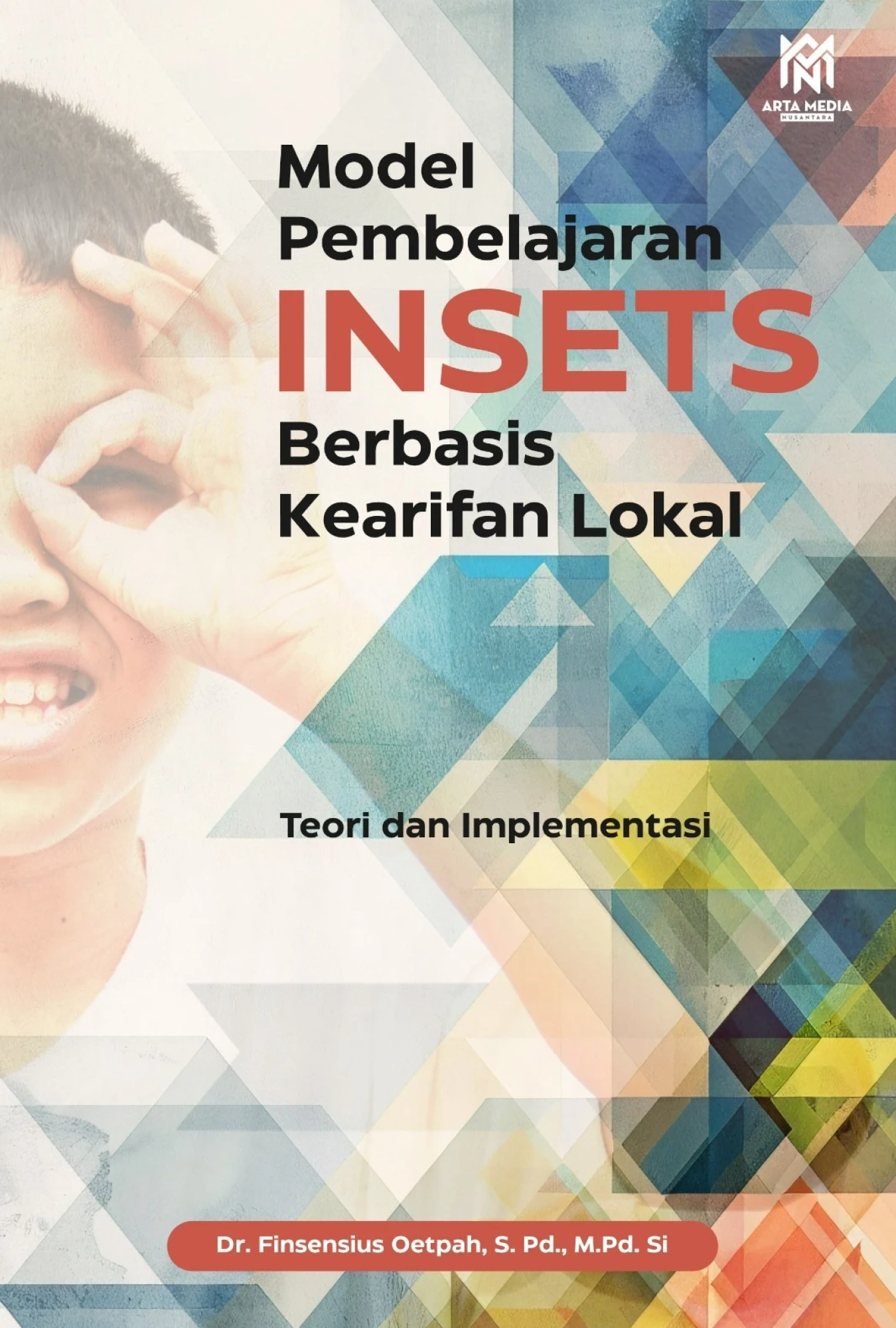 Model Pembelajaran INSETS Berbasis Kearifan Lokal: Teori dan Implementasi