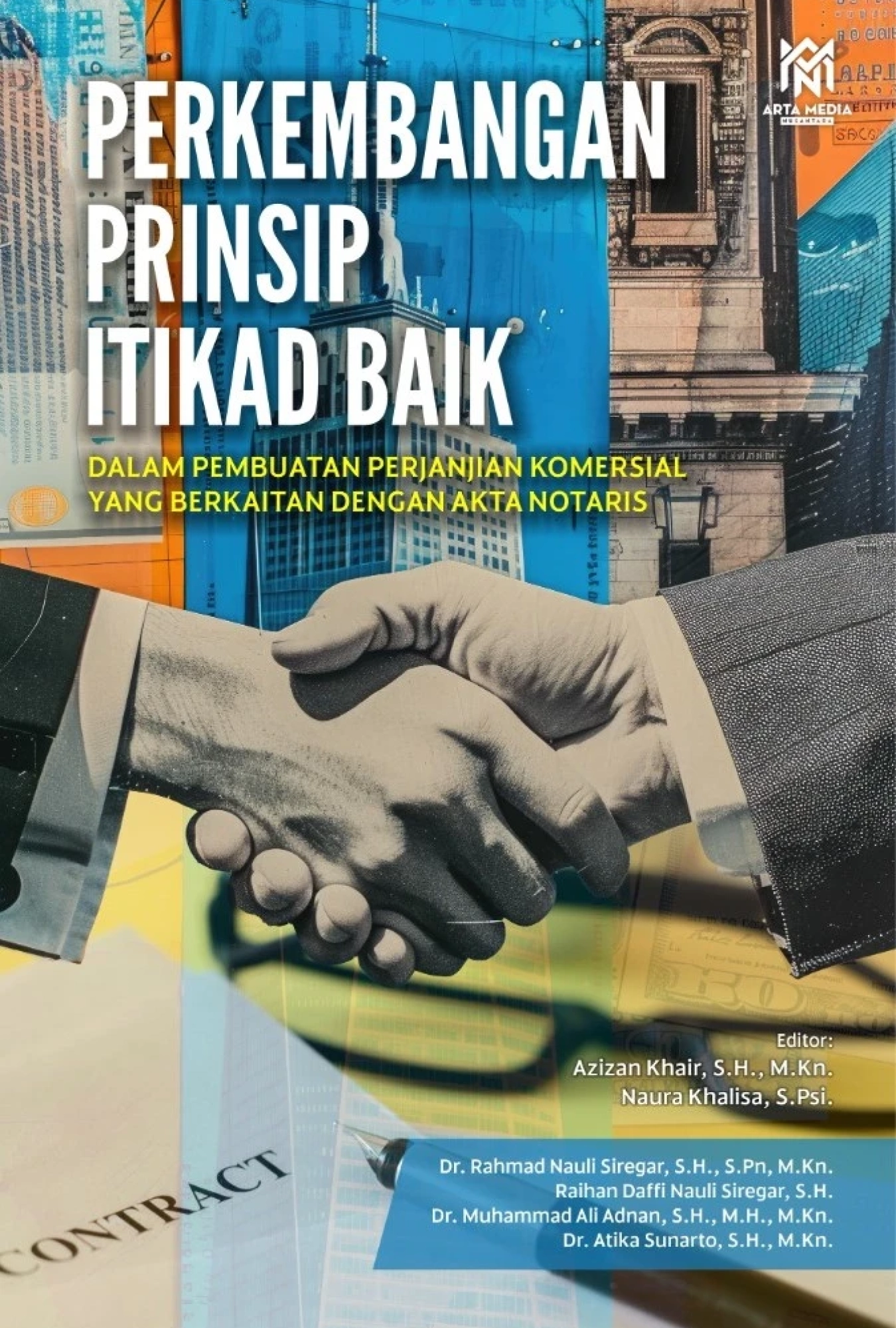 Perkembangan Prinsip Itikad Baik dalam Pembuatan Perjanjian Komersial yang Berkaitan dengan Akta Notaris