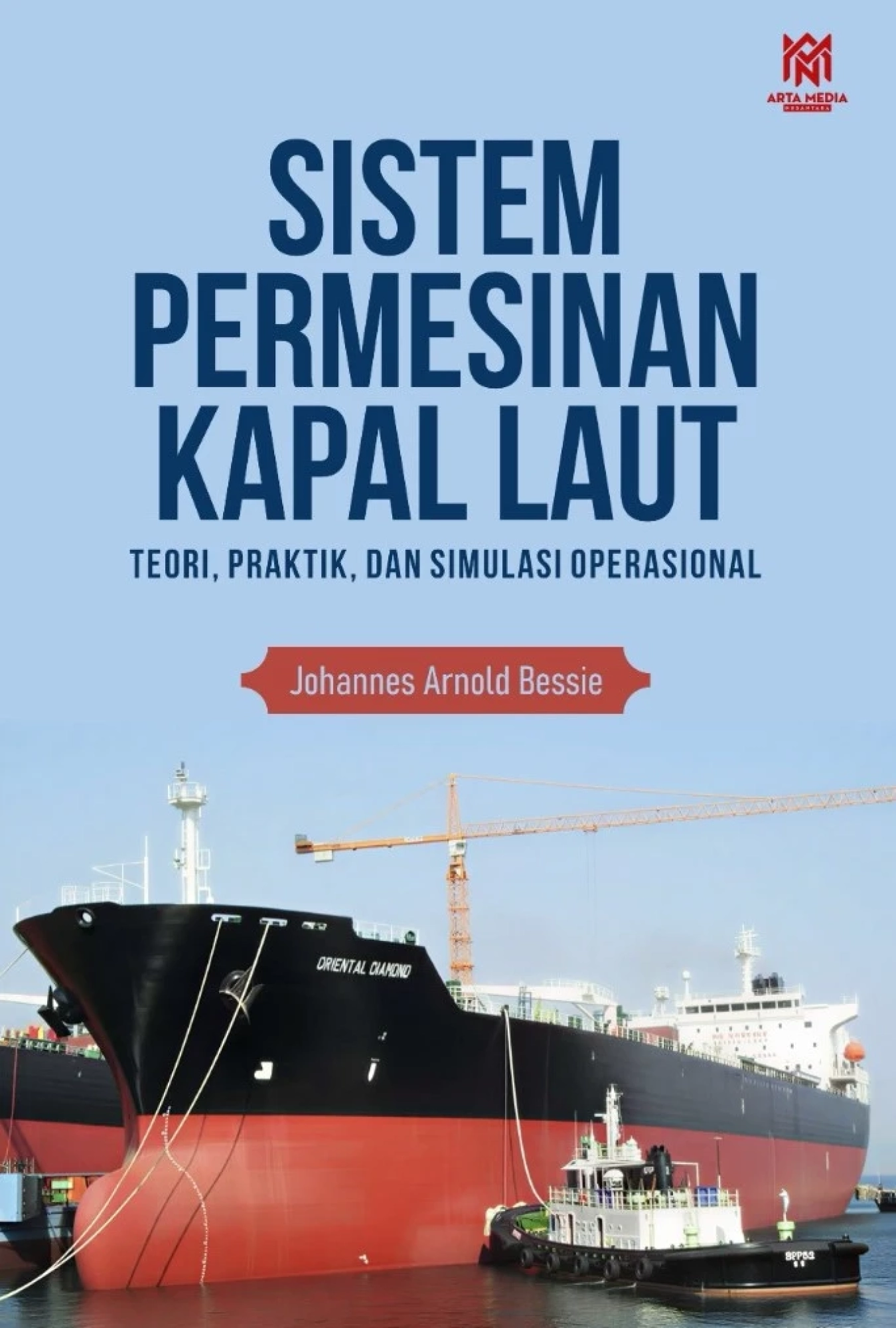 Sistem Permesinan Kapal Laut Teori, Praktik, dan Simulasi Operasional