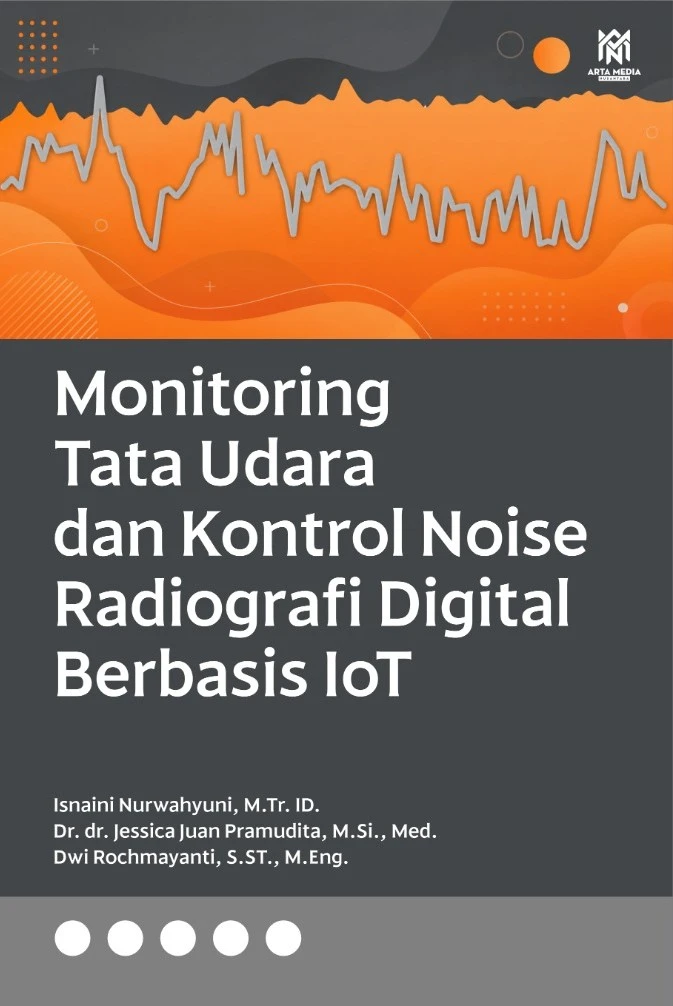 Monitoring Tata Udara dan Kontrol Noise Radiografi Digital Berbasis IoT