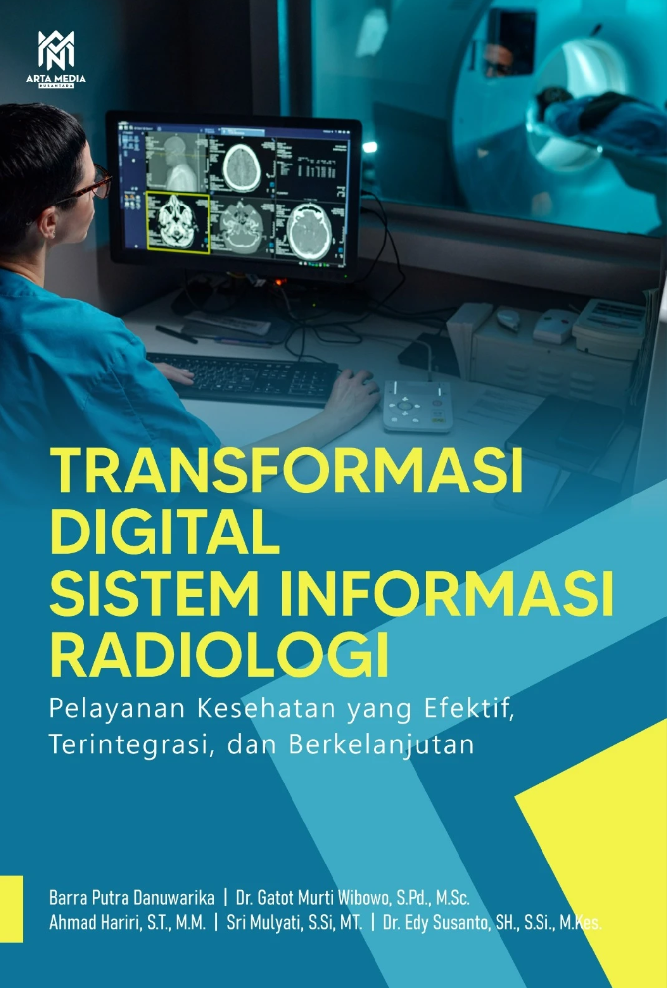 Transformasi Digital Sistem Informasi Radiologi: Pelayanan Kesehatan yang Efektif, Terintegrasi, dan Berkelanjutan