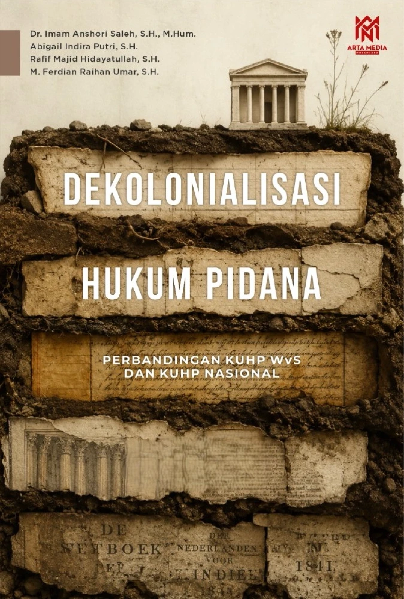 Dekolonialisasi Hukum Pidana: Perbandingan KUHP WvS dan KUHP Nasional