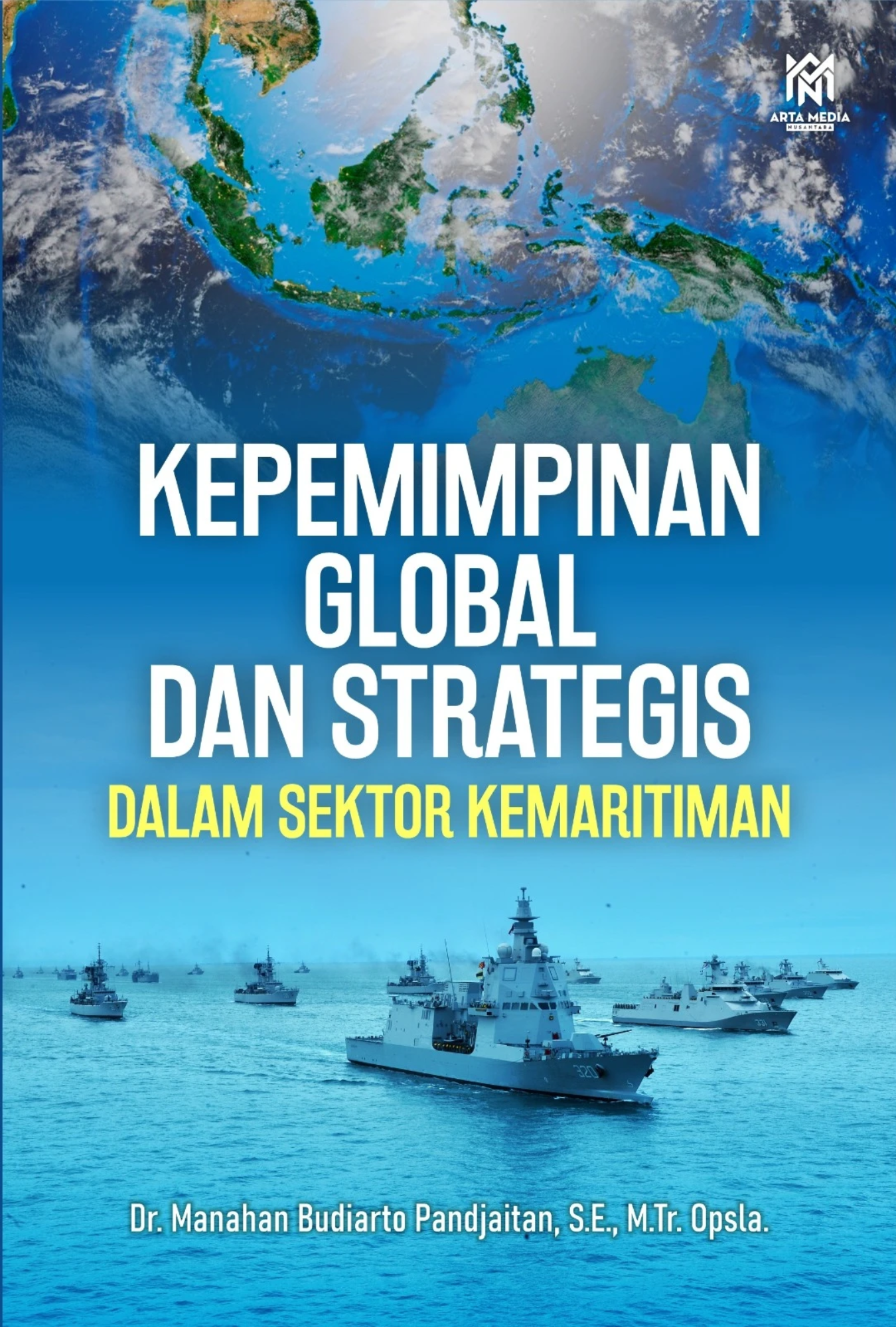 Kepemimpinan Global dan Strategis dalam Sektor Kemaritiman