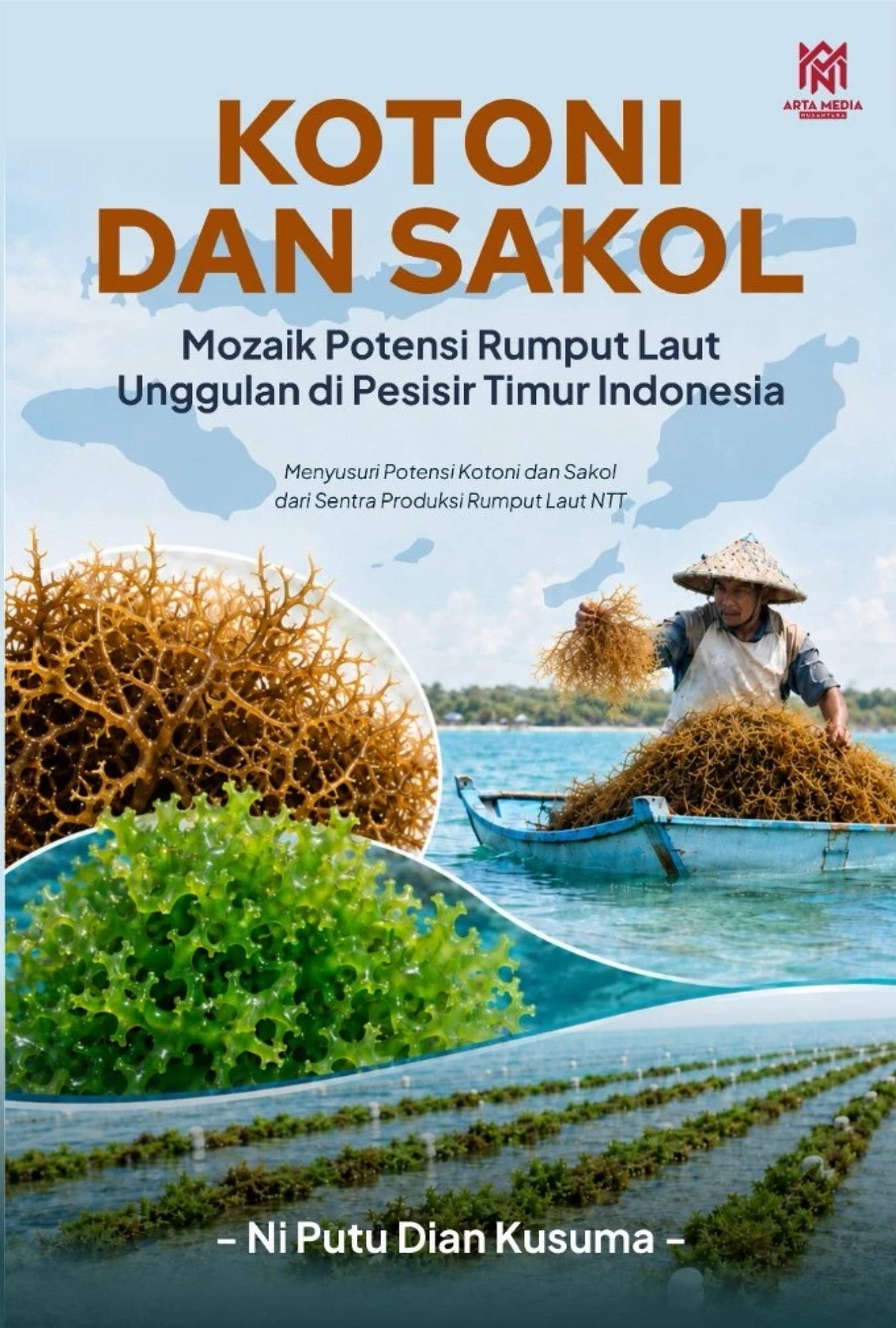 Kotoni dan Sakol: Mozaik Potensi Rumput Laut Unggulan di Pesisir Timur Indonesia