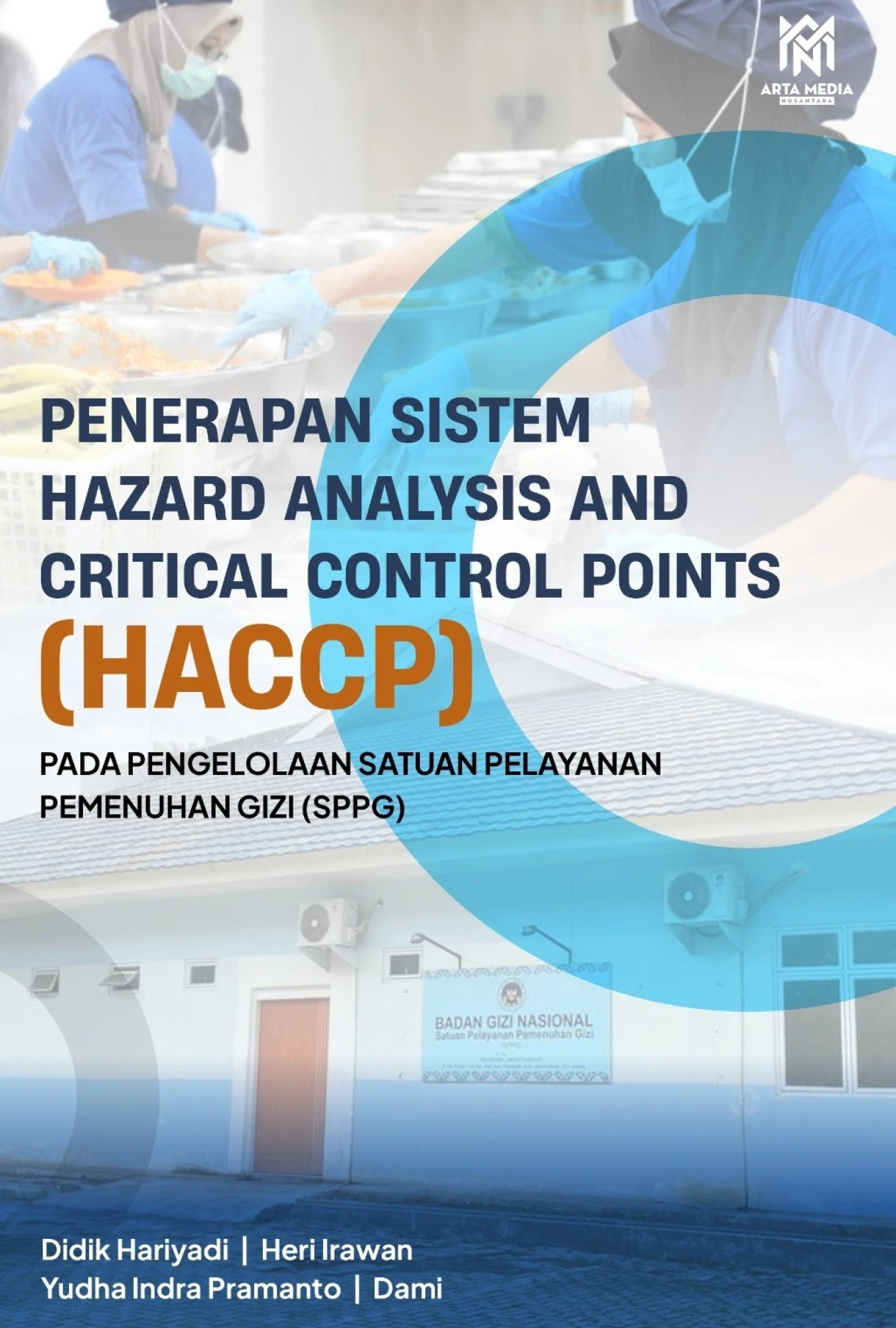 Penerapan Sistem Hazard Analysis and Critical Control Points (HACCP) pada Pengelolaan Satuan Pelayanan Pemenuhan Gizi (SPPG)