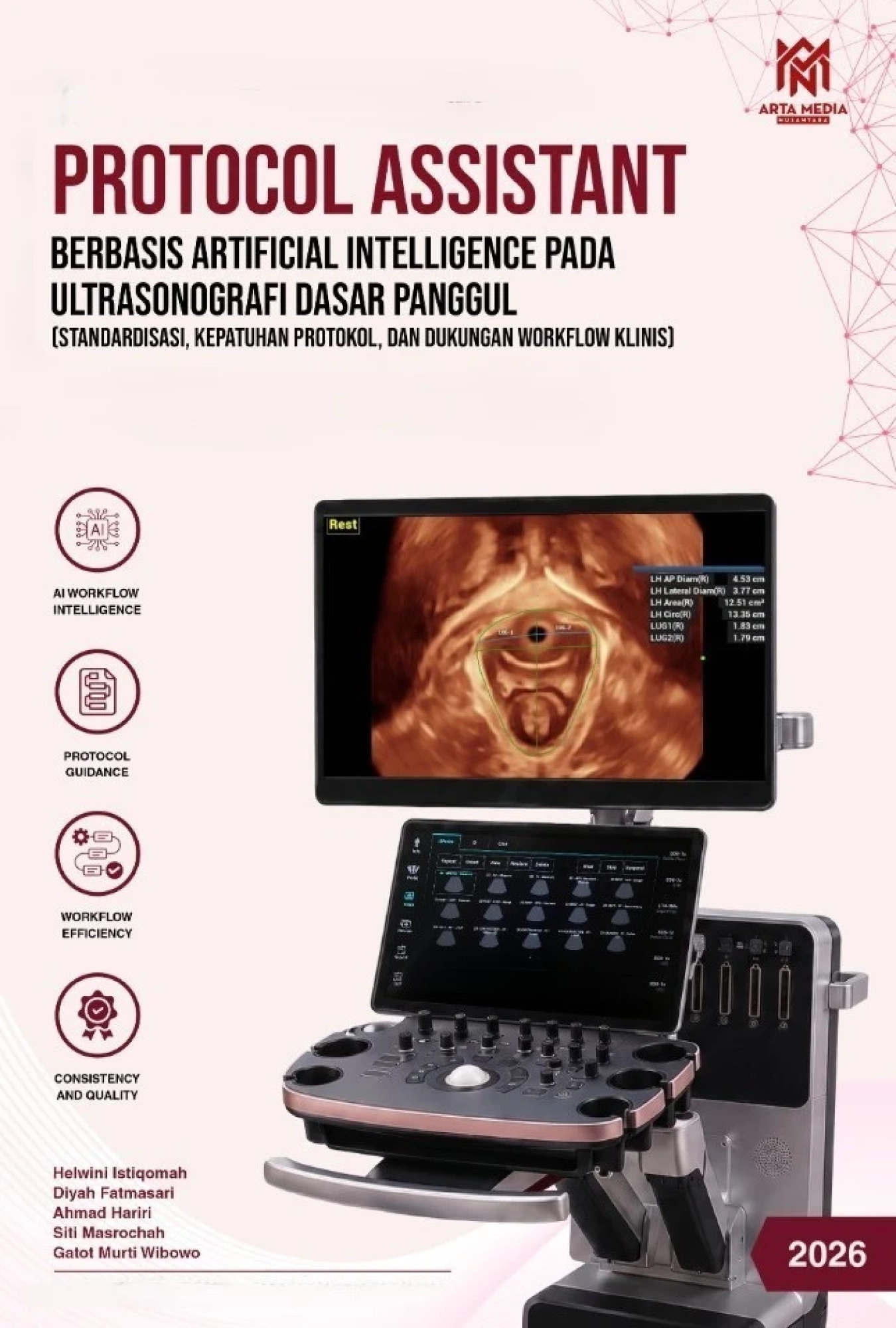 Protocol Assistant Berbasis Artificial Intelligence pada Ultrasonografi Dasar Panggul (Standardisasi, Kepatuhan Protokol, dan Dukungan Workflow Klinis)