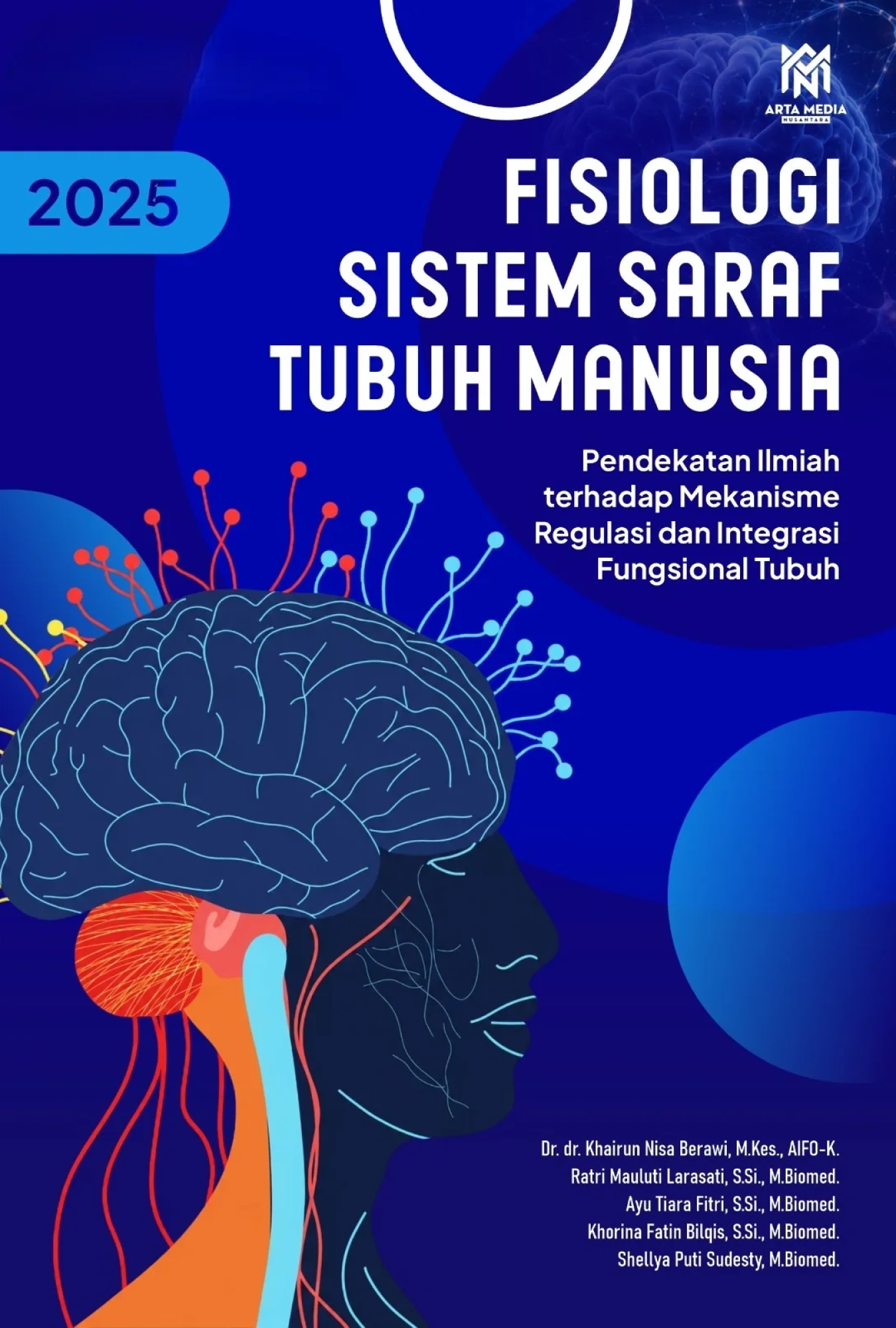 Fisiologi Sistem Saraf Tubuh Manusia: Pendekatan Ilmiah terhadap Mekanisme Regulasi dan Integrasi Fungsional Tubuh