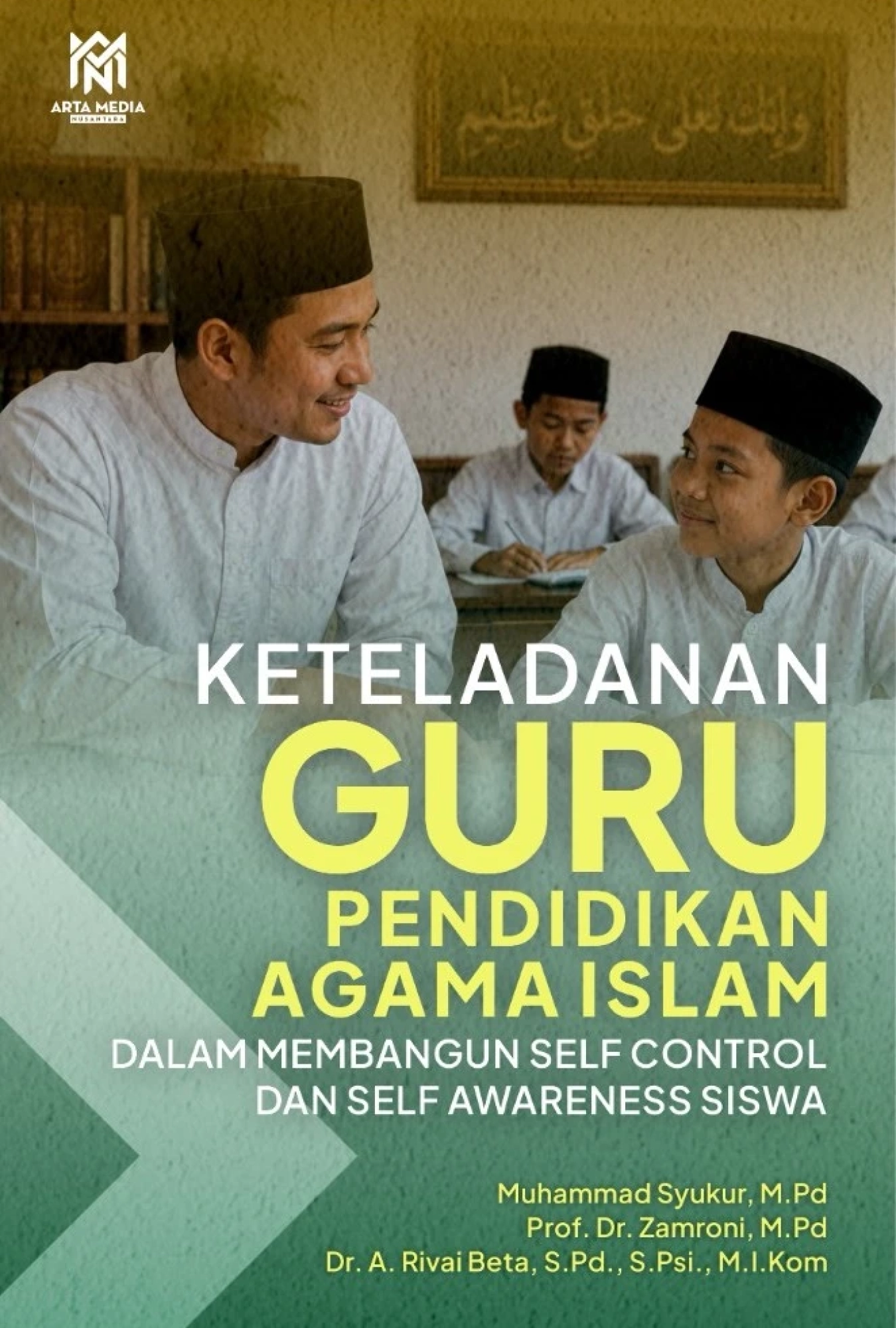 Keteladanan Guru Pendidikan Agama Islam dalam Membangun Self Control dan Self Awareness Siswa