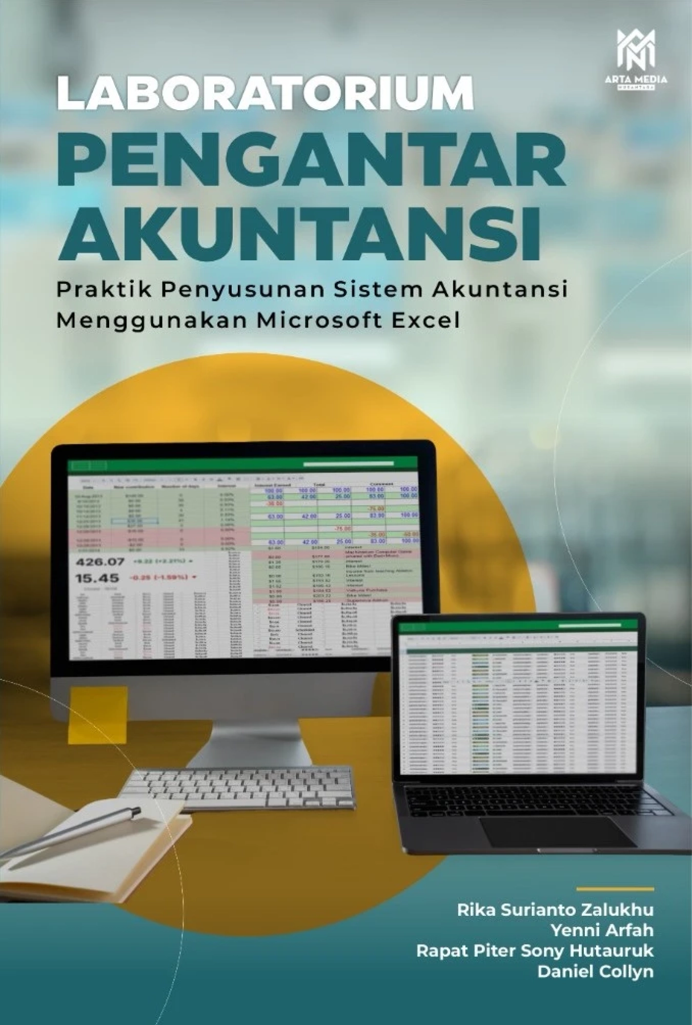 Laboratorium Pengantar Akuntansi: Praktik Penyusunan Sistem Akuntansi Menggunakan Microsoft Excel