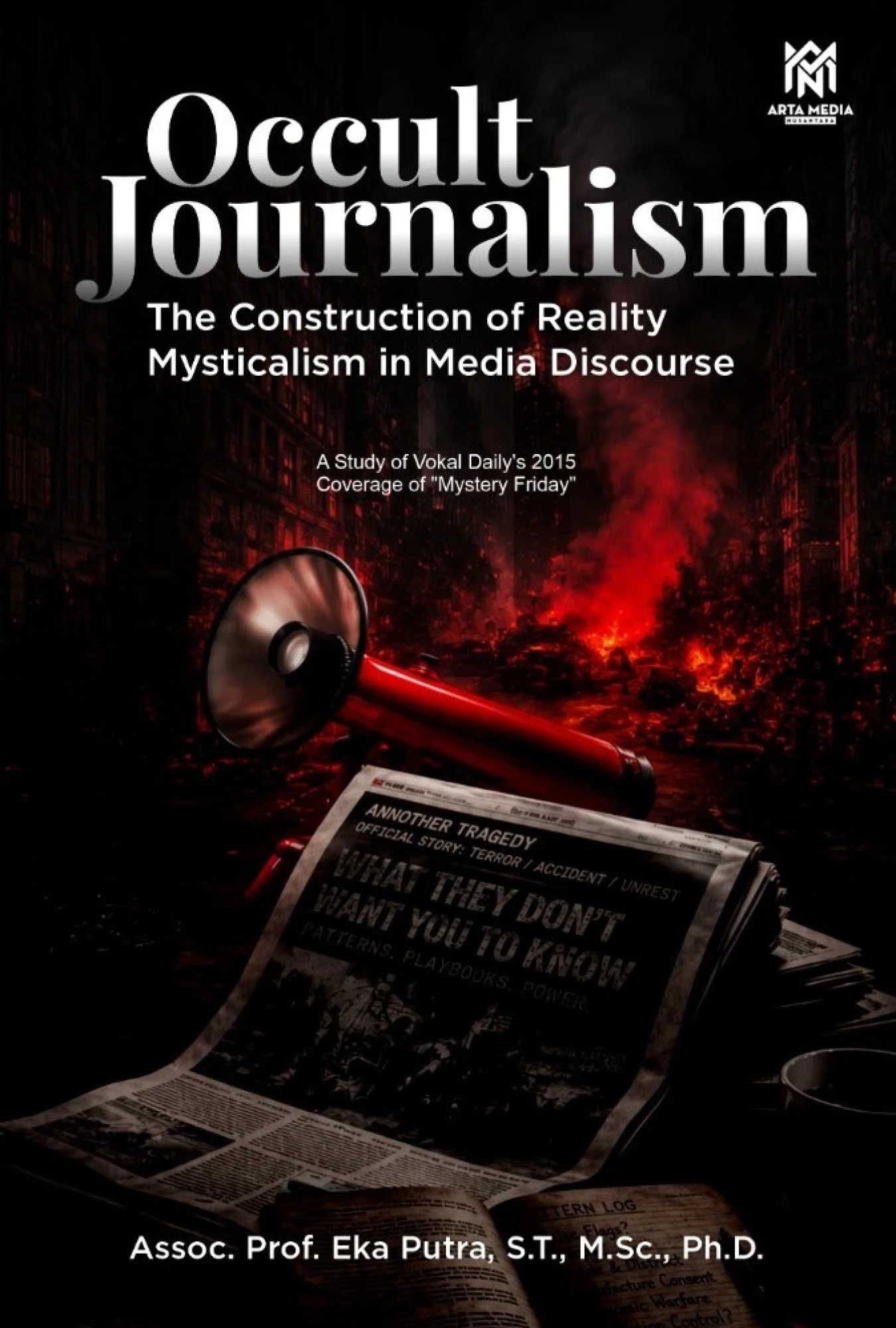 Occult Journalism: The Construction of Reality Mysticalism in Media Discourse (A Study of Vokal Daily’s 2015 Coverage of “Mystery Friday”)