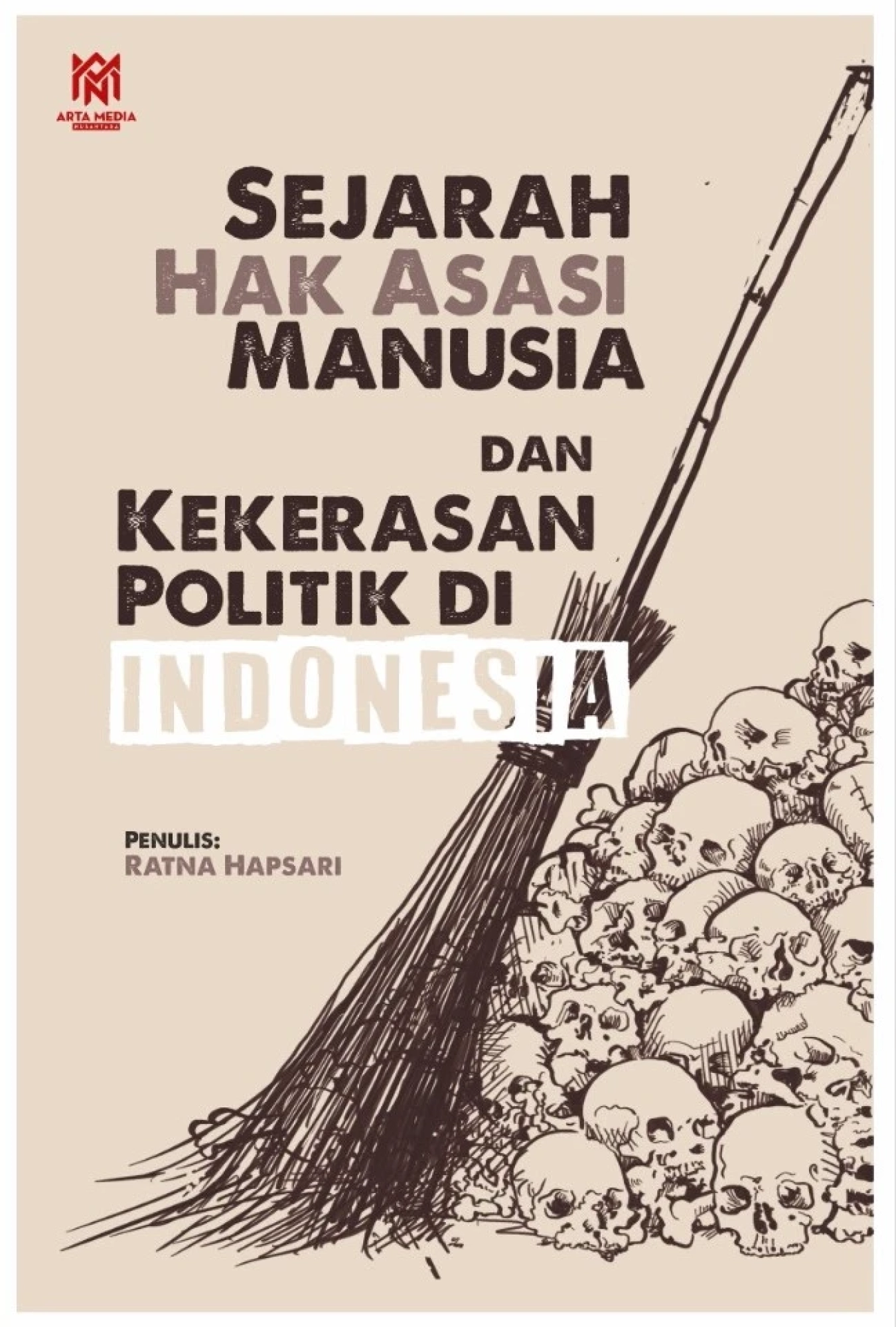 Sejarah Hak Asasi Manusia dan Kekerasan Politik di Indonesia