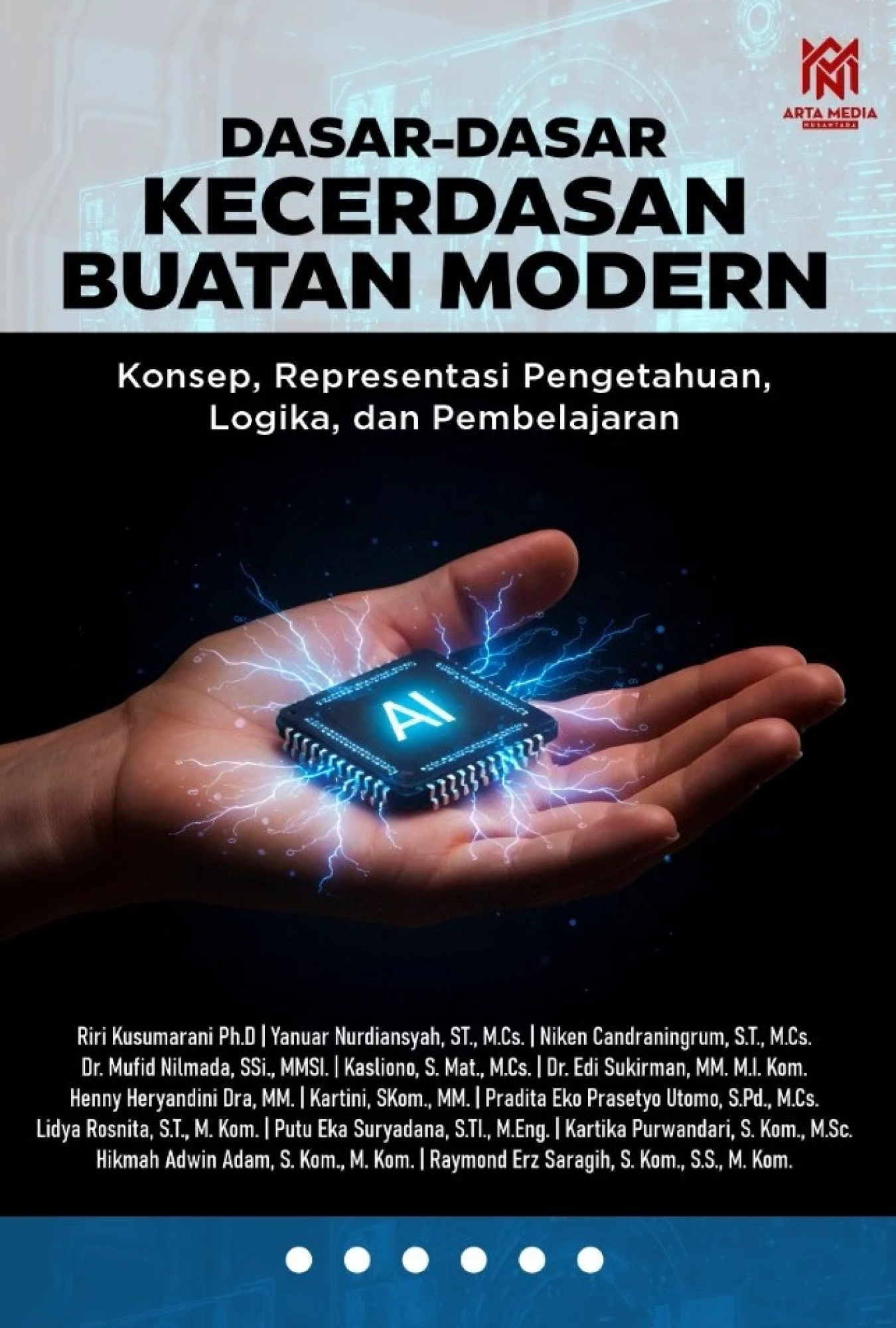 Dasar-Dasar Kecerdasan Buatan Modern: Konsep, Representasi Pengetahuan, Logika, dan Pembelajaran
