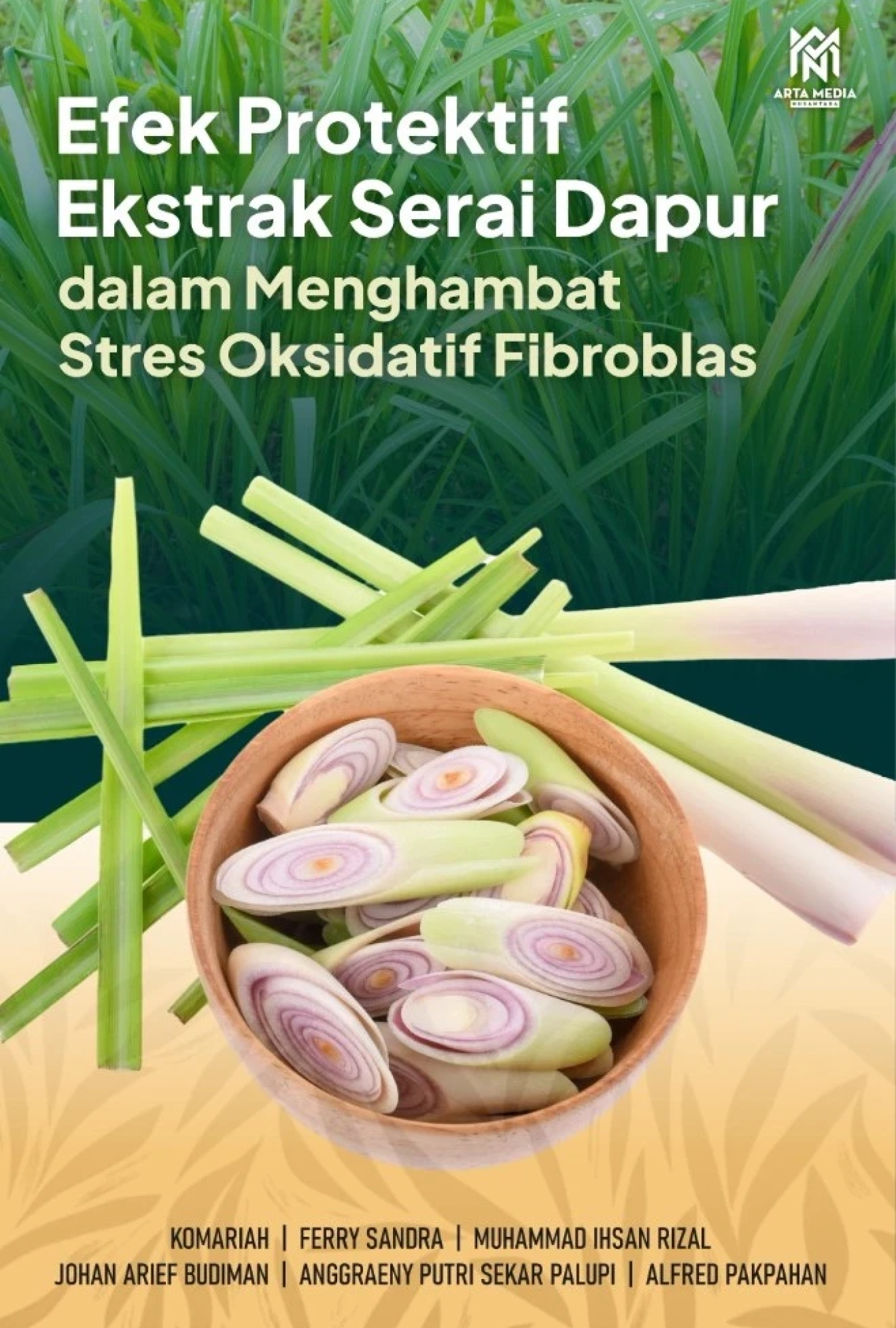 Efek Protektif Ekstrak Serai Dapur dalam Menghambat Stres Oksidatif Fibroblas