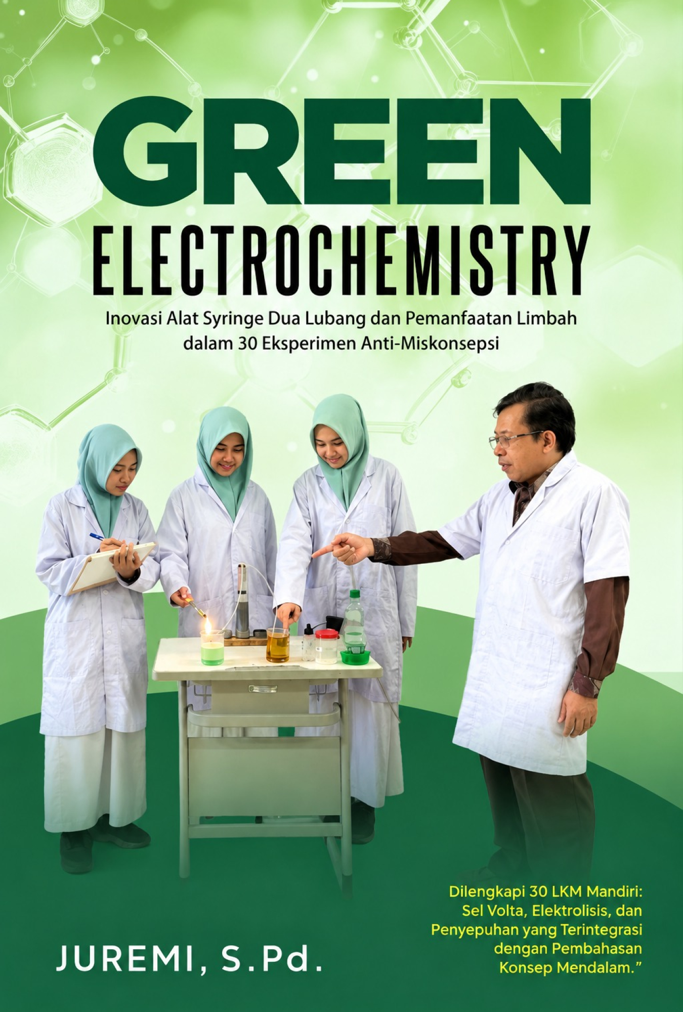 Green Electrochemistry: Inovasi Alat Syringe Dua Lubang dan Pemanfaatan Limbah dalam 30 Eksperimen Anti-Miskonsepsi
