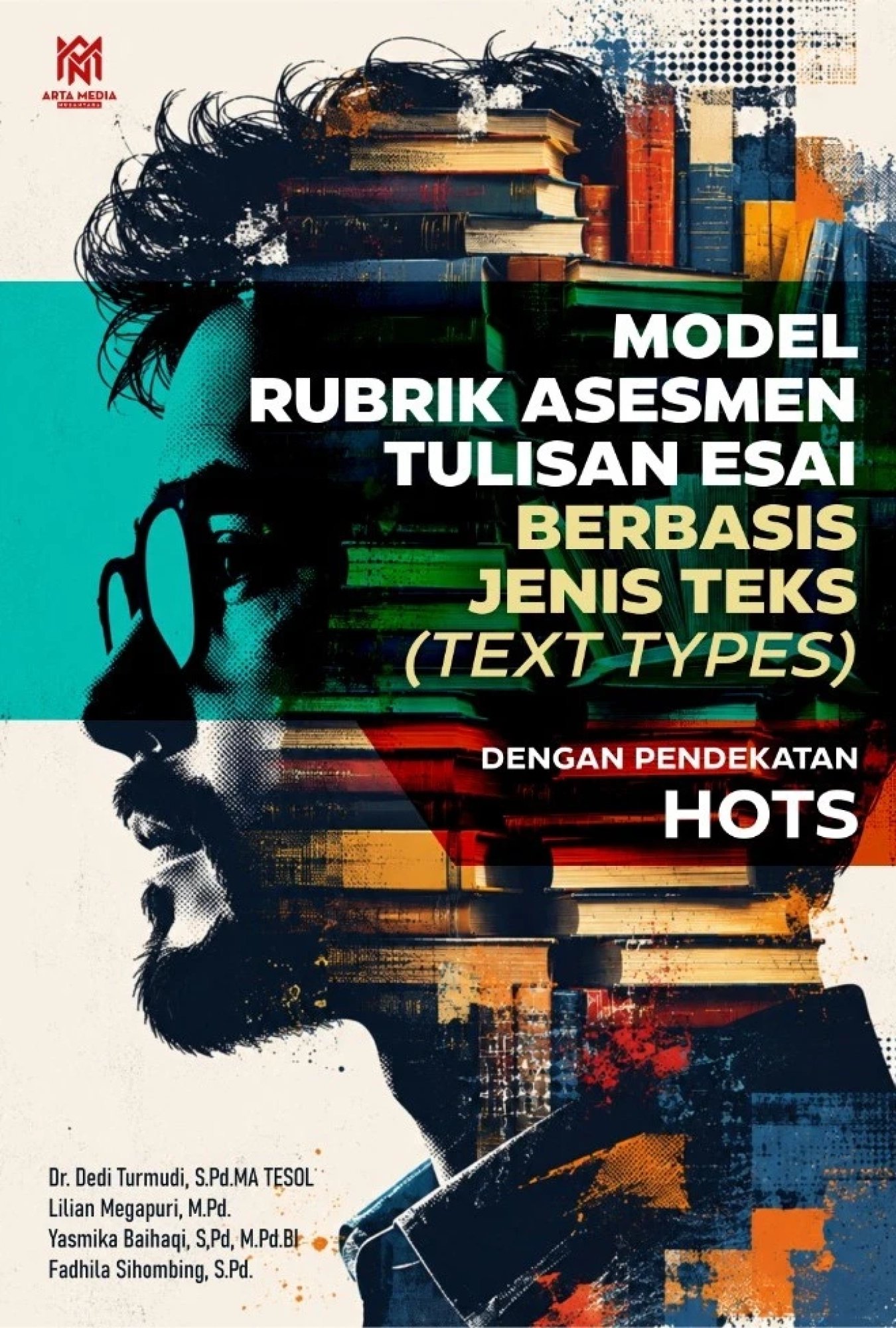 Model Rubrik Asesmen Tulisan Esai Berbasis Jenis Teks (Text Types) dengan Pendekatan HOTS