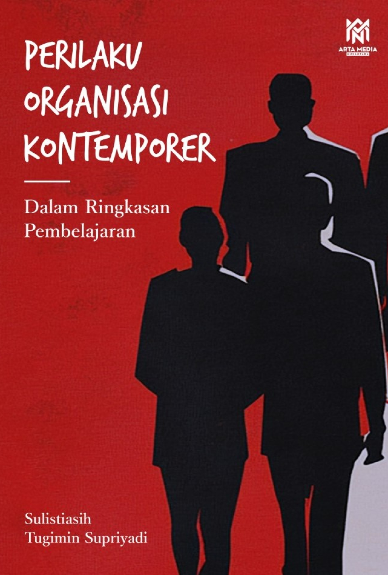 Perilaku Organisasi Kontemporer: Dalam Ringkasan Pembelajaran