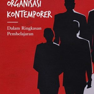 Perilaku Organisasi Kontemporer: Dalam Ringkasan Pembelajaran