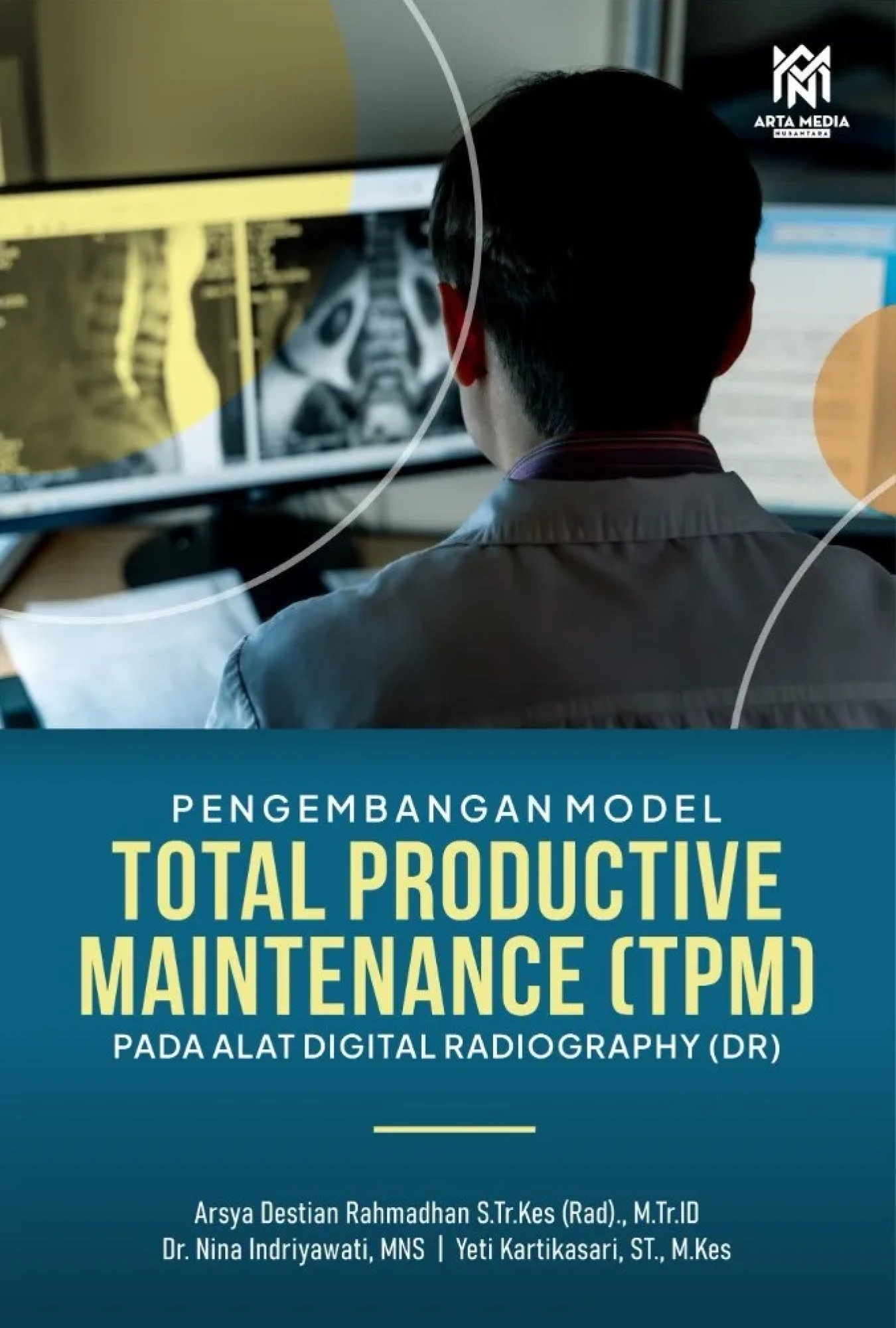 Pengembangan Model Total Productive Maintenance (TPM): Pada Alat Digital Radiography (DR)