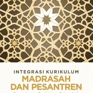 Integrasi Kurikulum Madrasah dan Pesantren: Pengembangan Pembelajaran Bahasa Arab