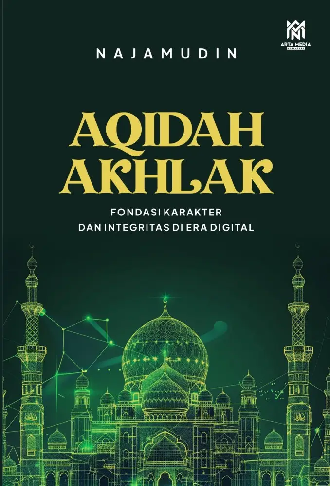 Aqidah Akhlak: Fondasi Karakter dan Integritas di Era Digital